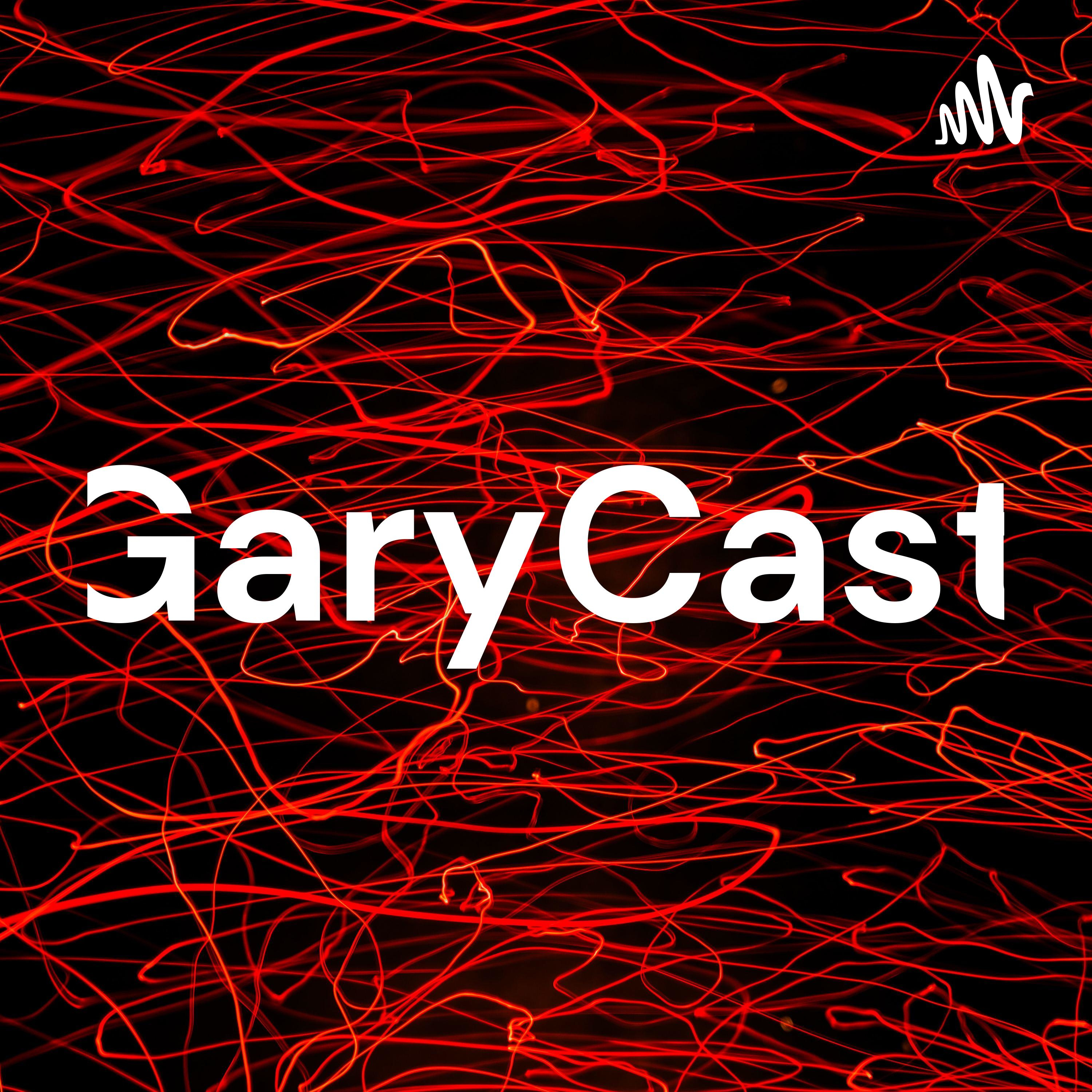 GaryCast
