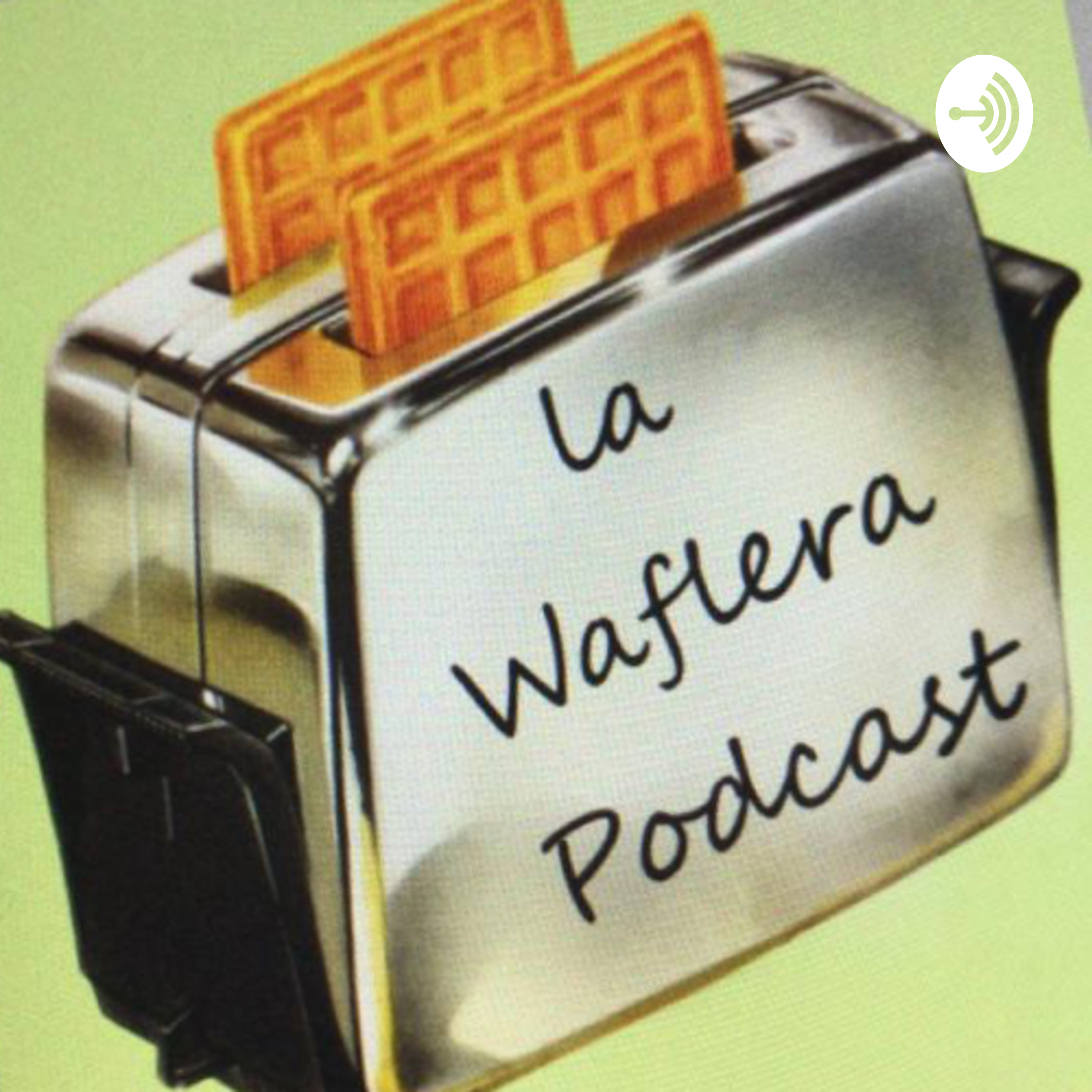 La waflera podcast artwork