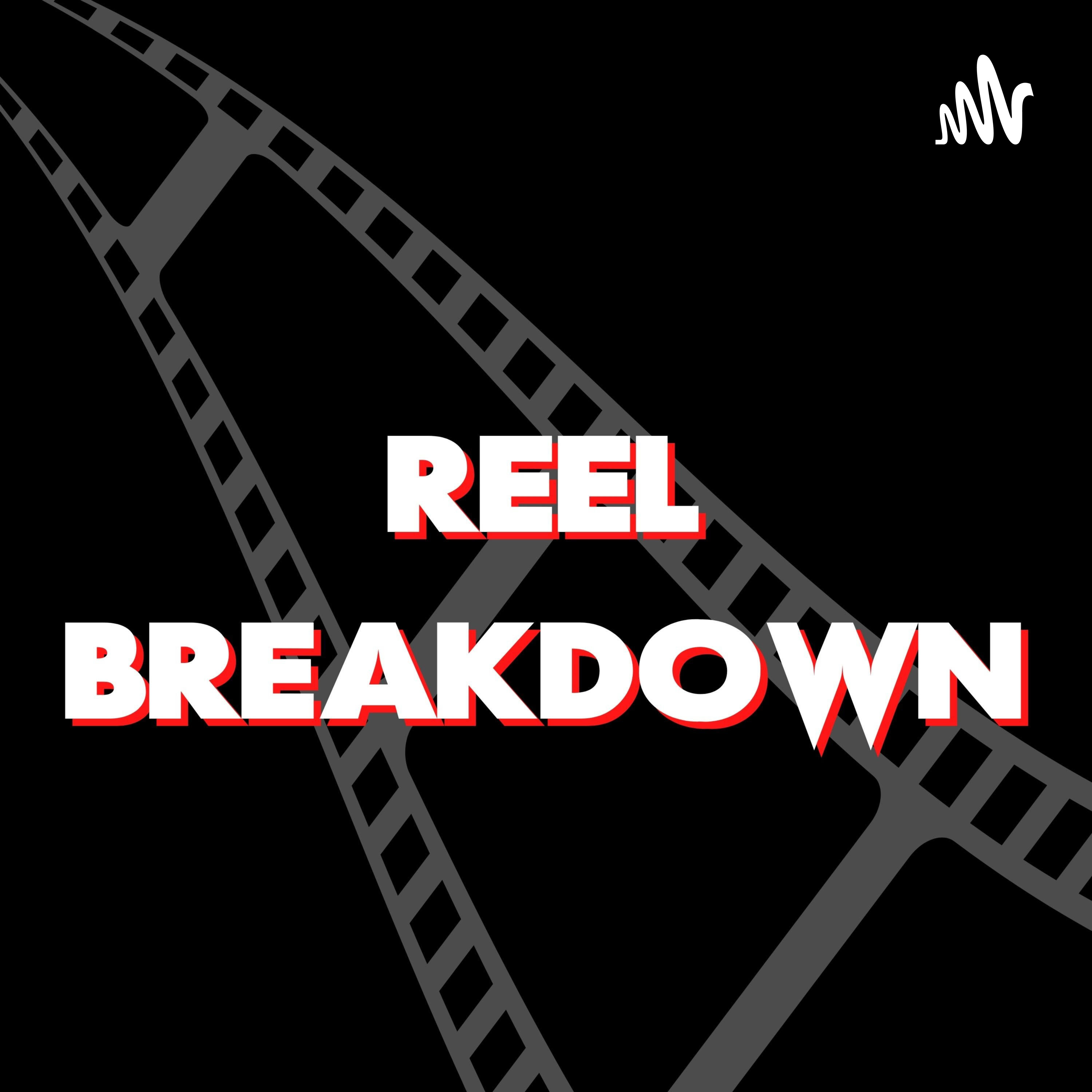 Reel Breakdown