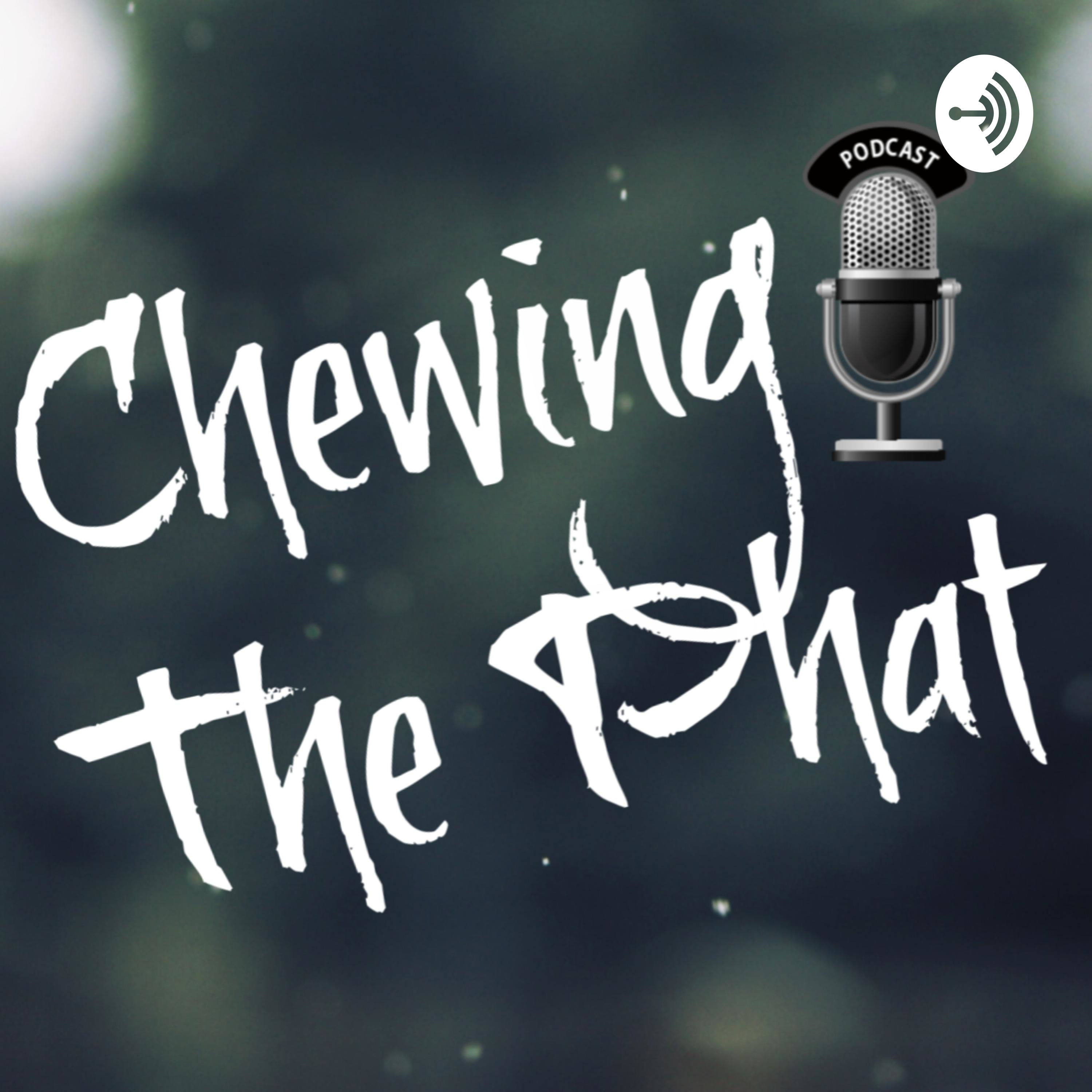 Chewing The Phat