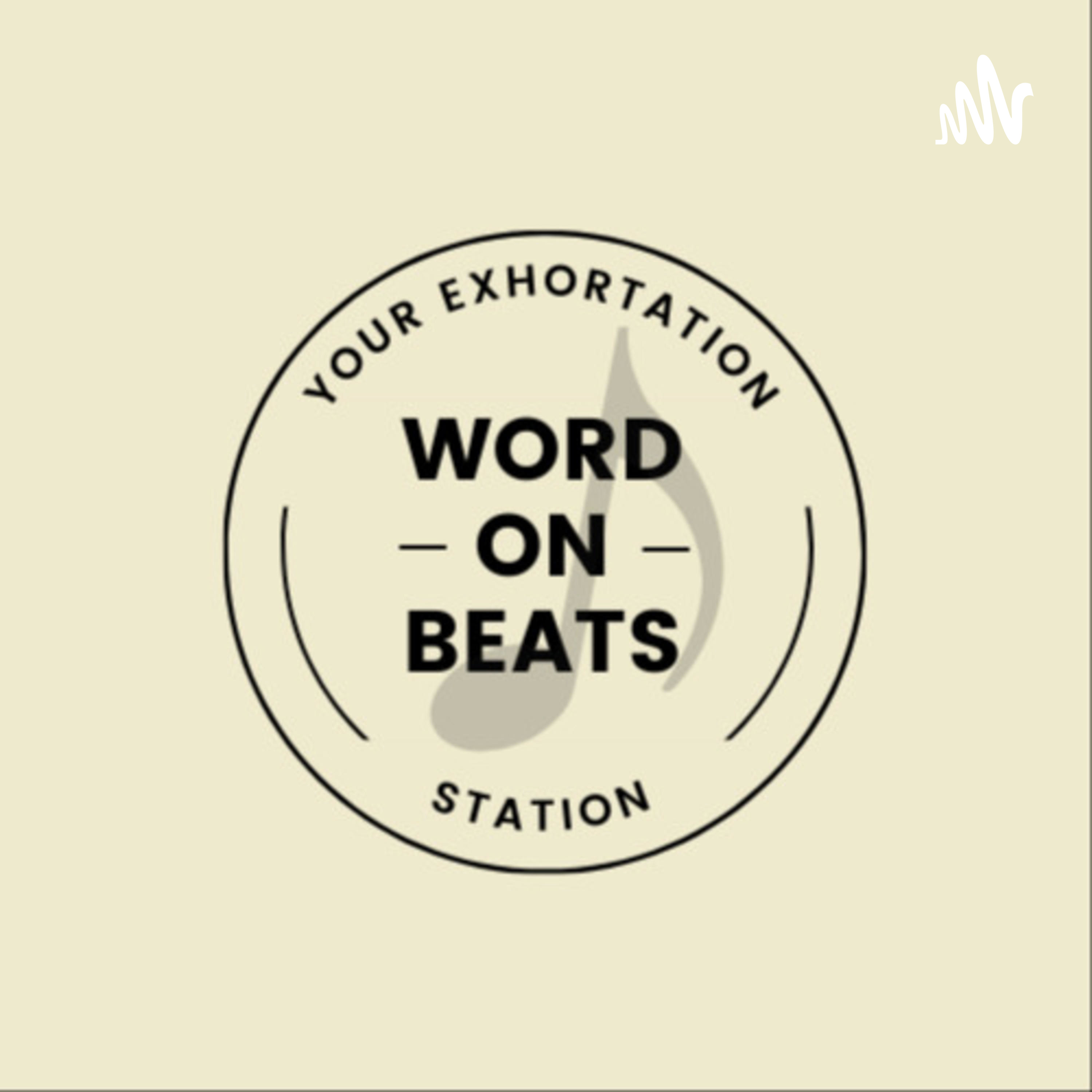 Word on Beats- Your Exhortation Station