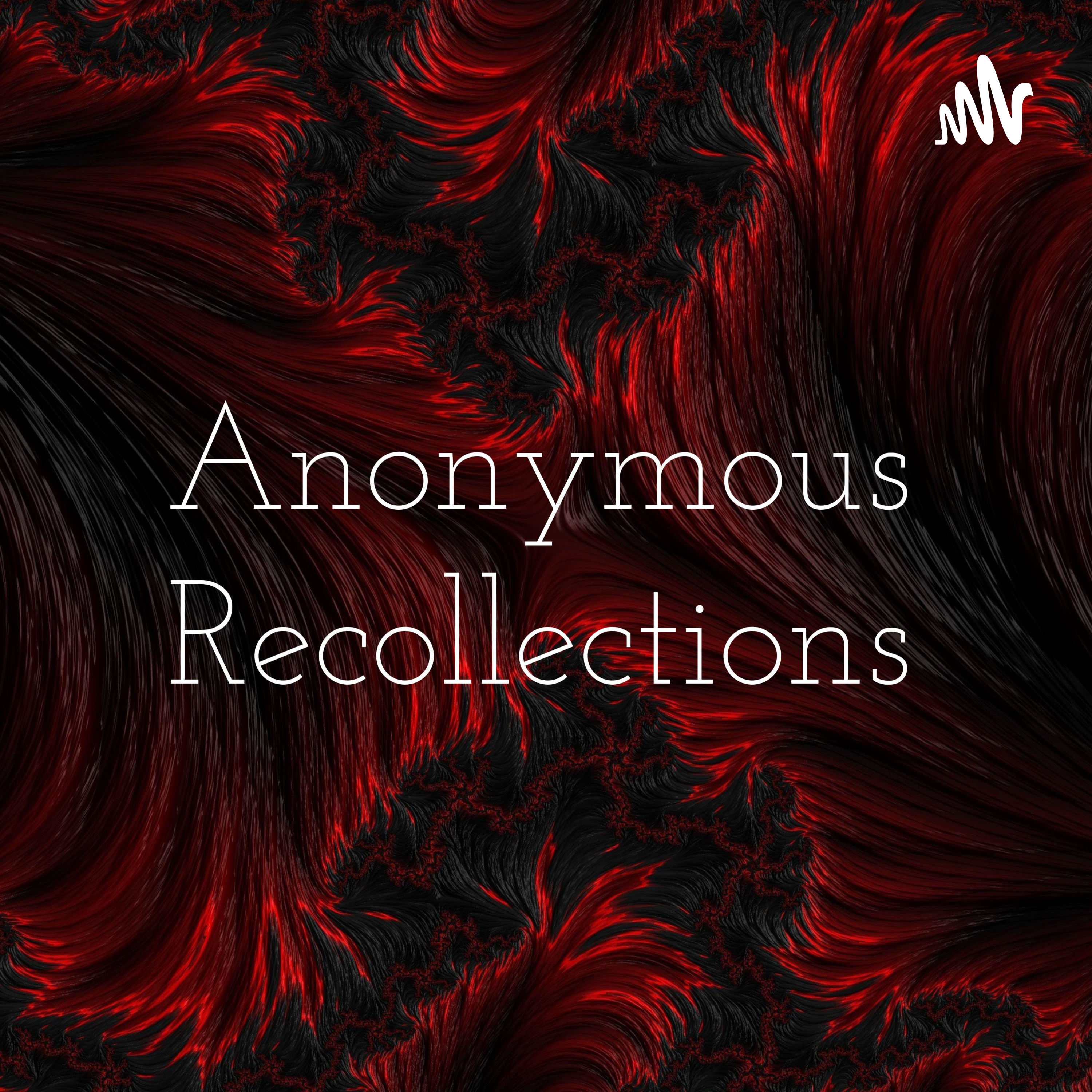 Anonymous Recollections podcast artwork