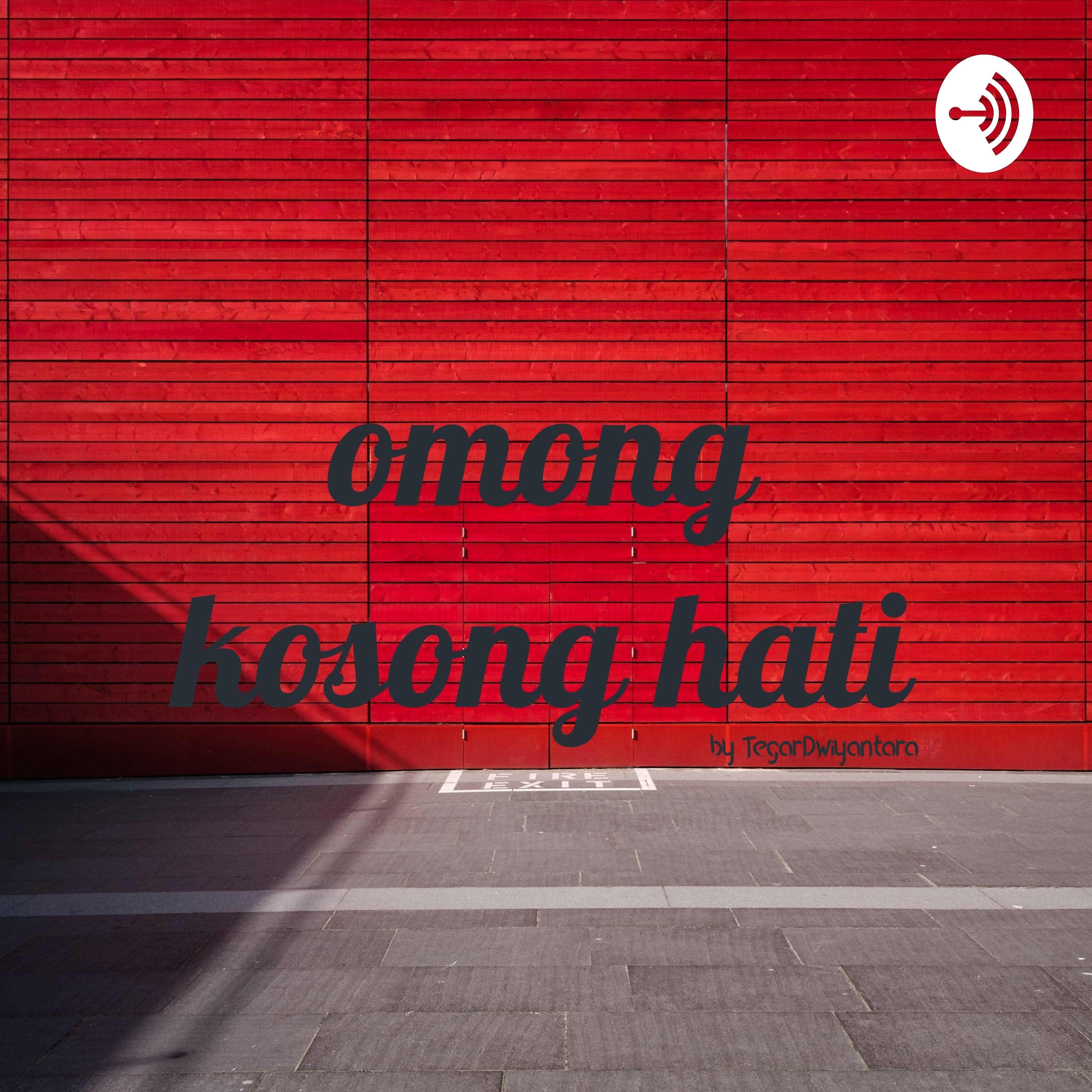 omong kosong hati podcast artwork