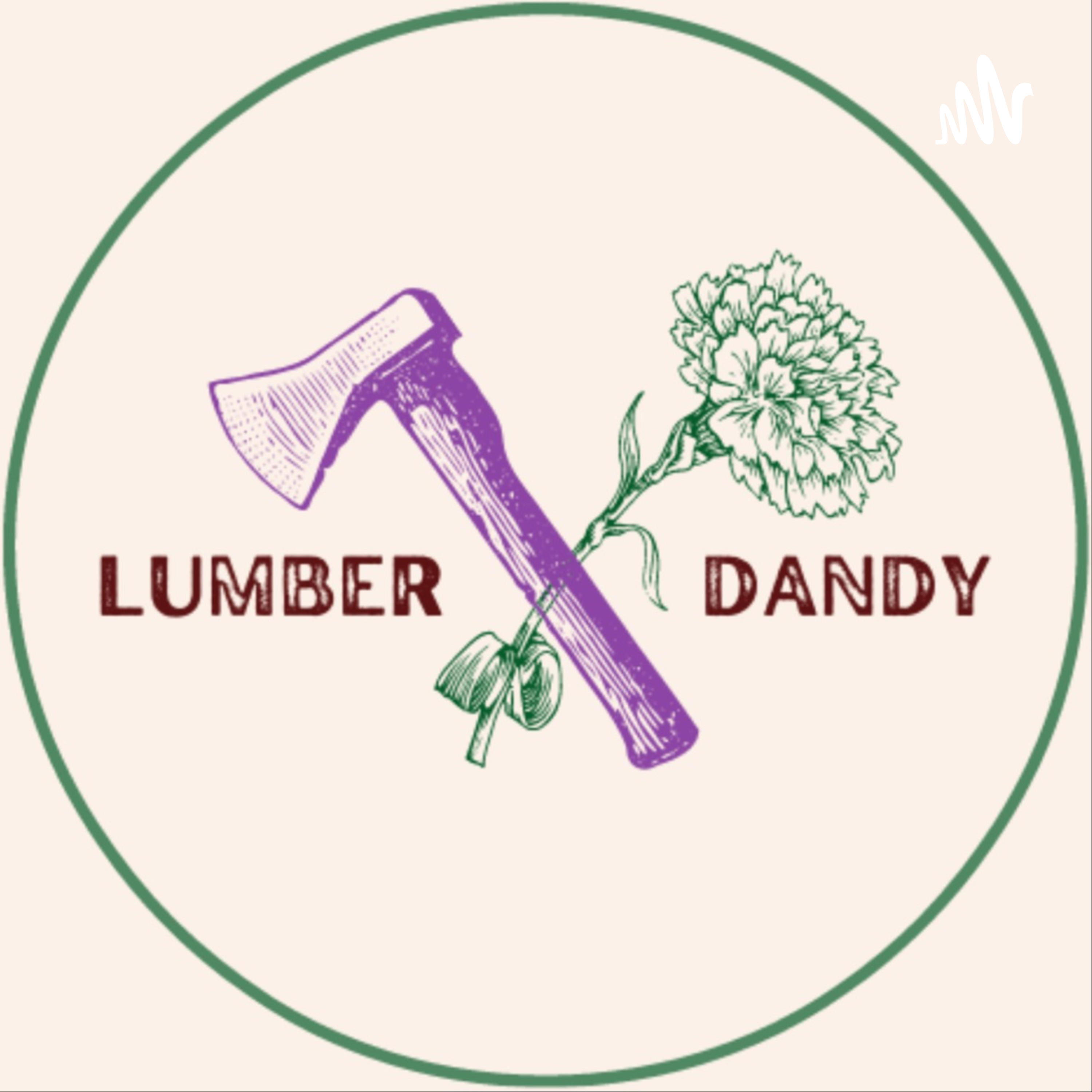 Lumber Dandy & Friends