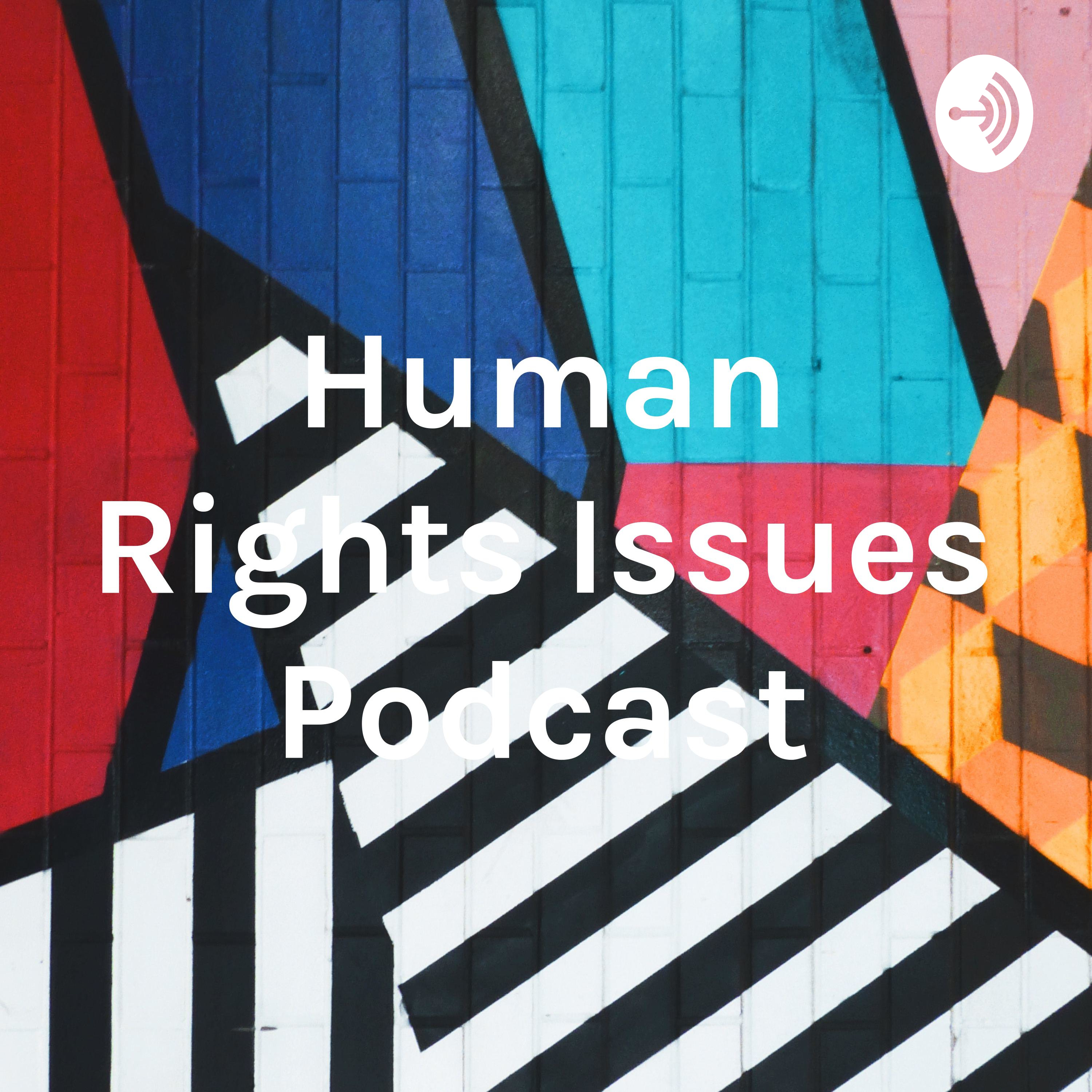 Human Rights Issues Podcast