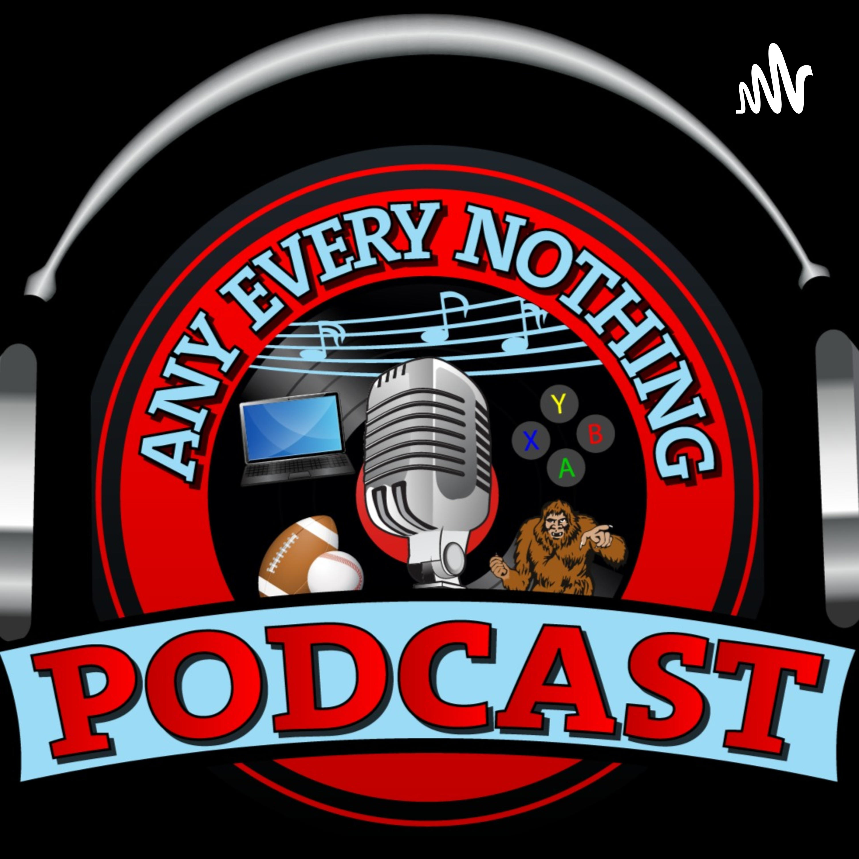 The Any Every Nothing Podcast