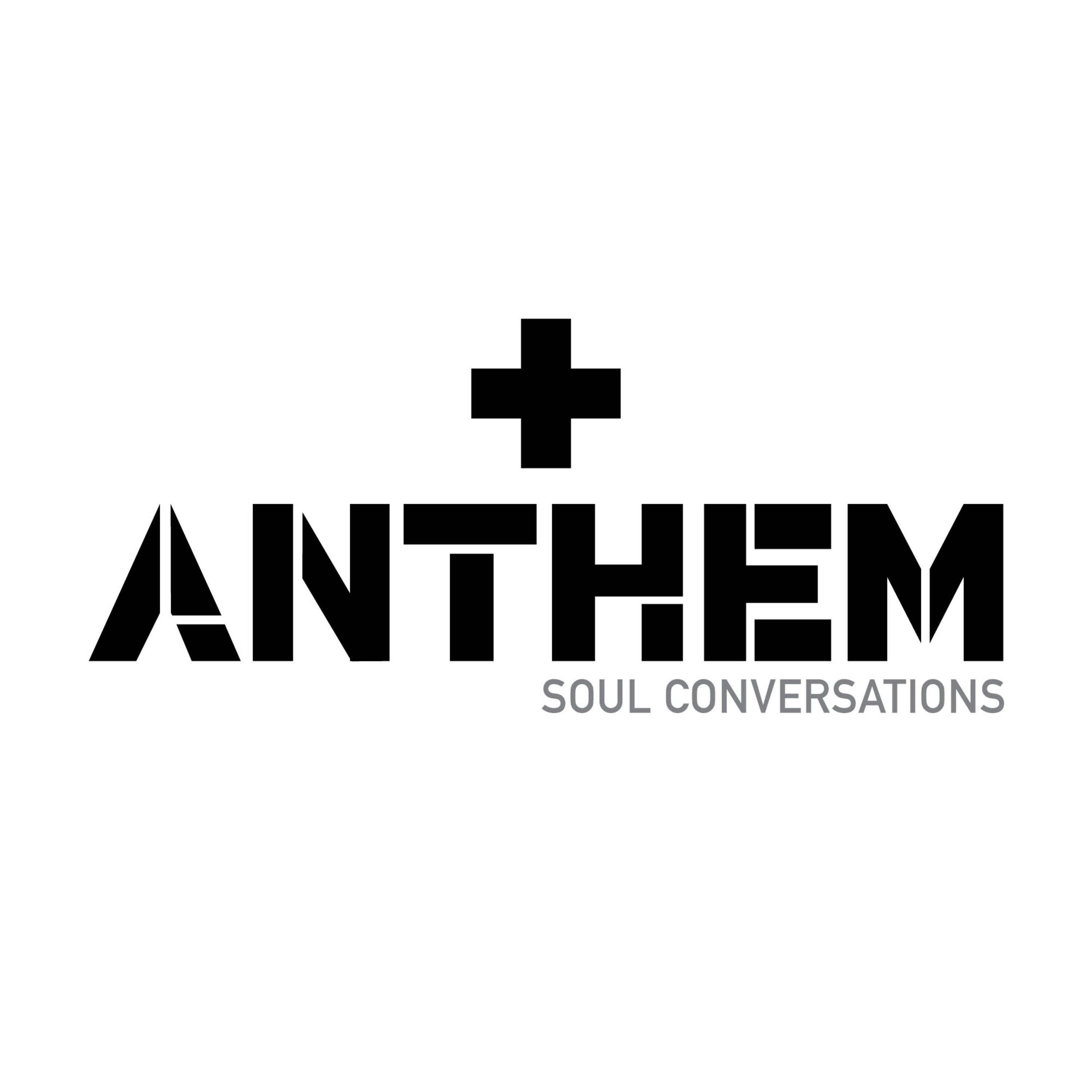 Anthem: Soul Conversations