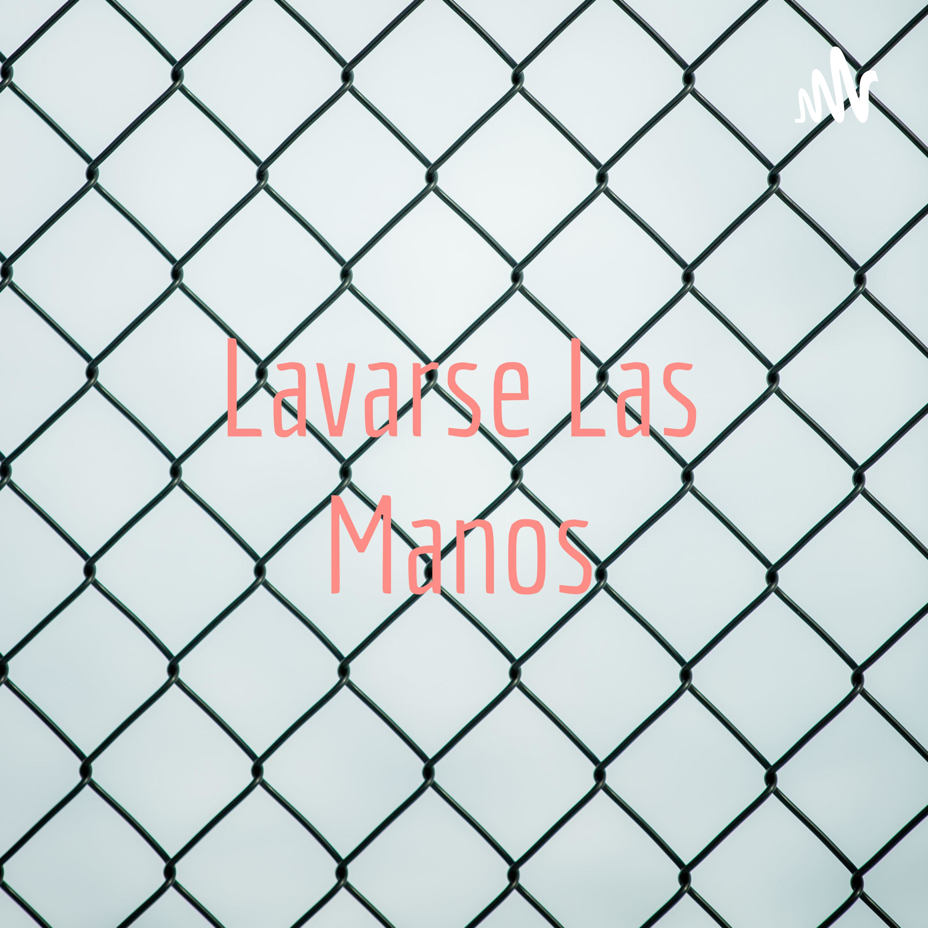 Lavarse Las Manos podcast artwork