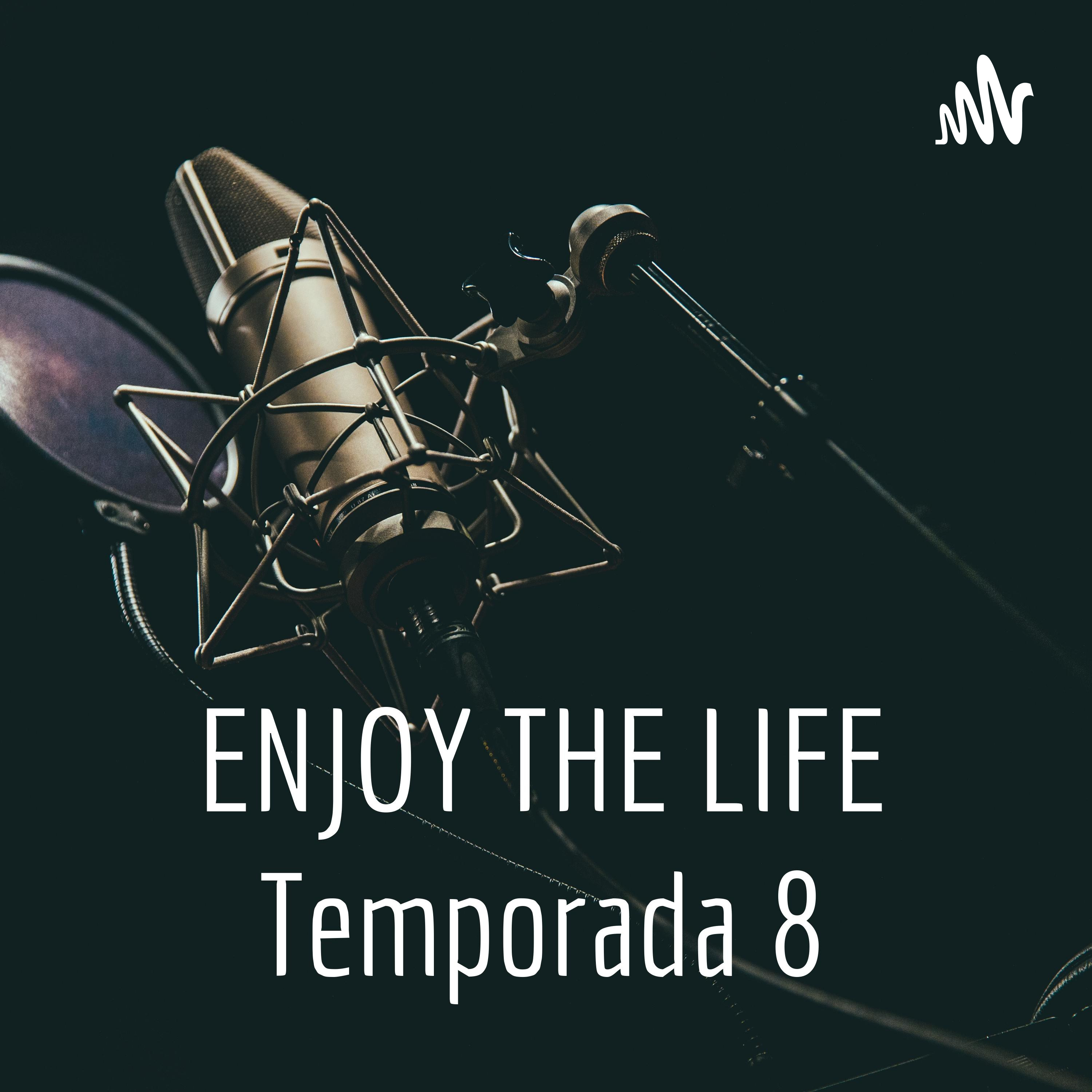 ENJOY THE LIFE Temporada 8