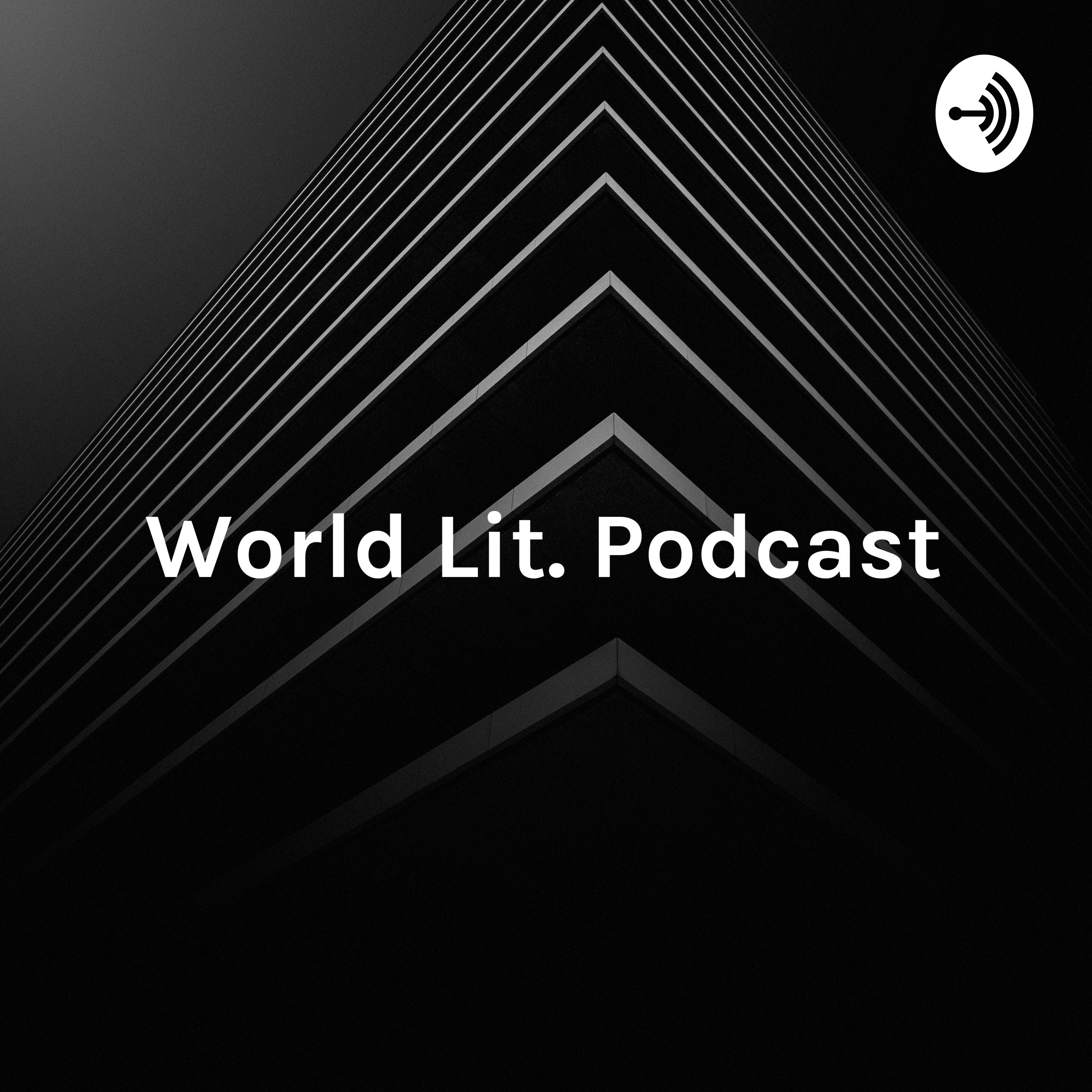 World Lit. Podcast - "Religion: Let's Talk About it!"