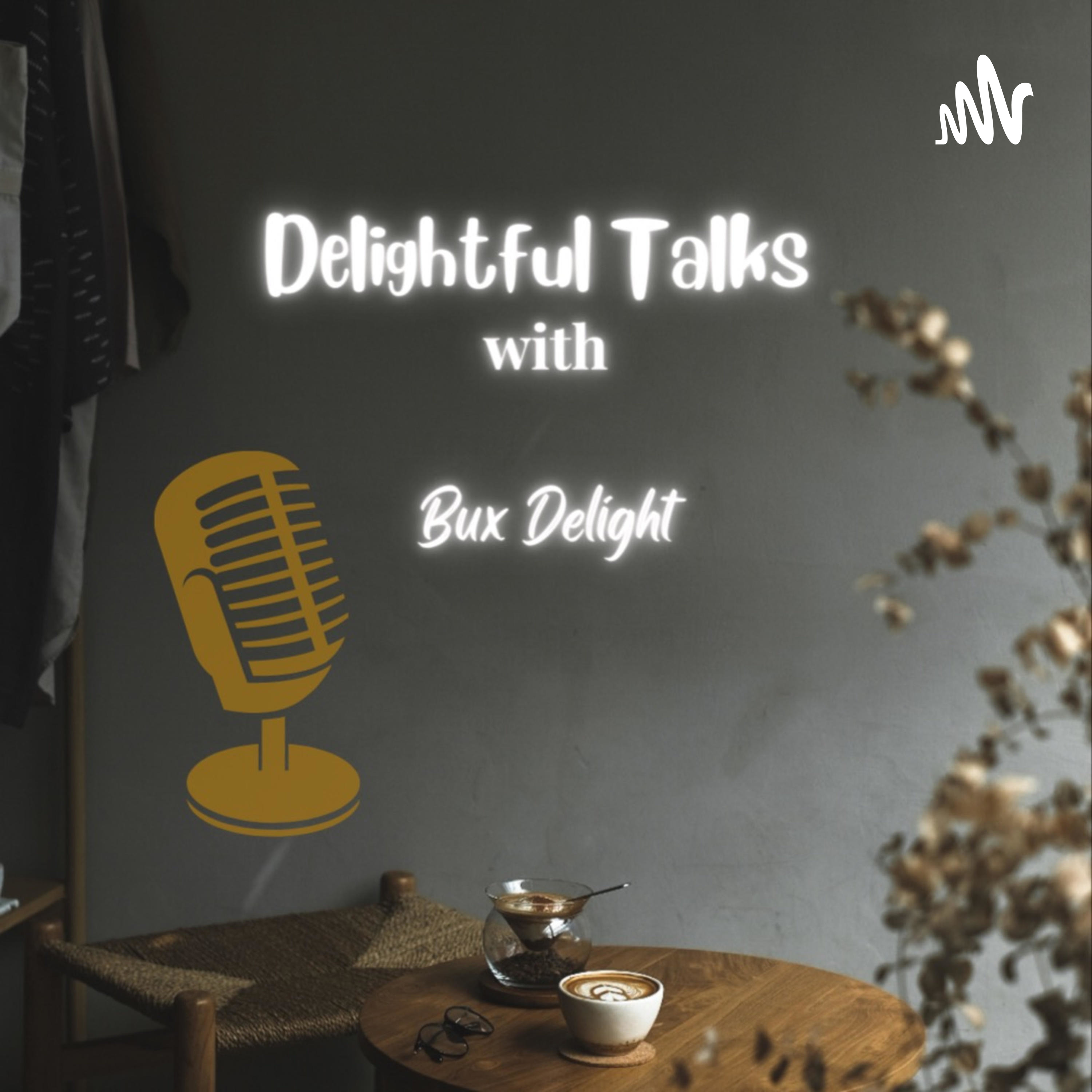 Delightful Talksw/ Bux Delight