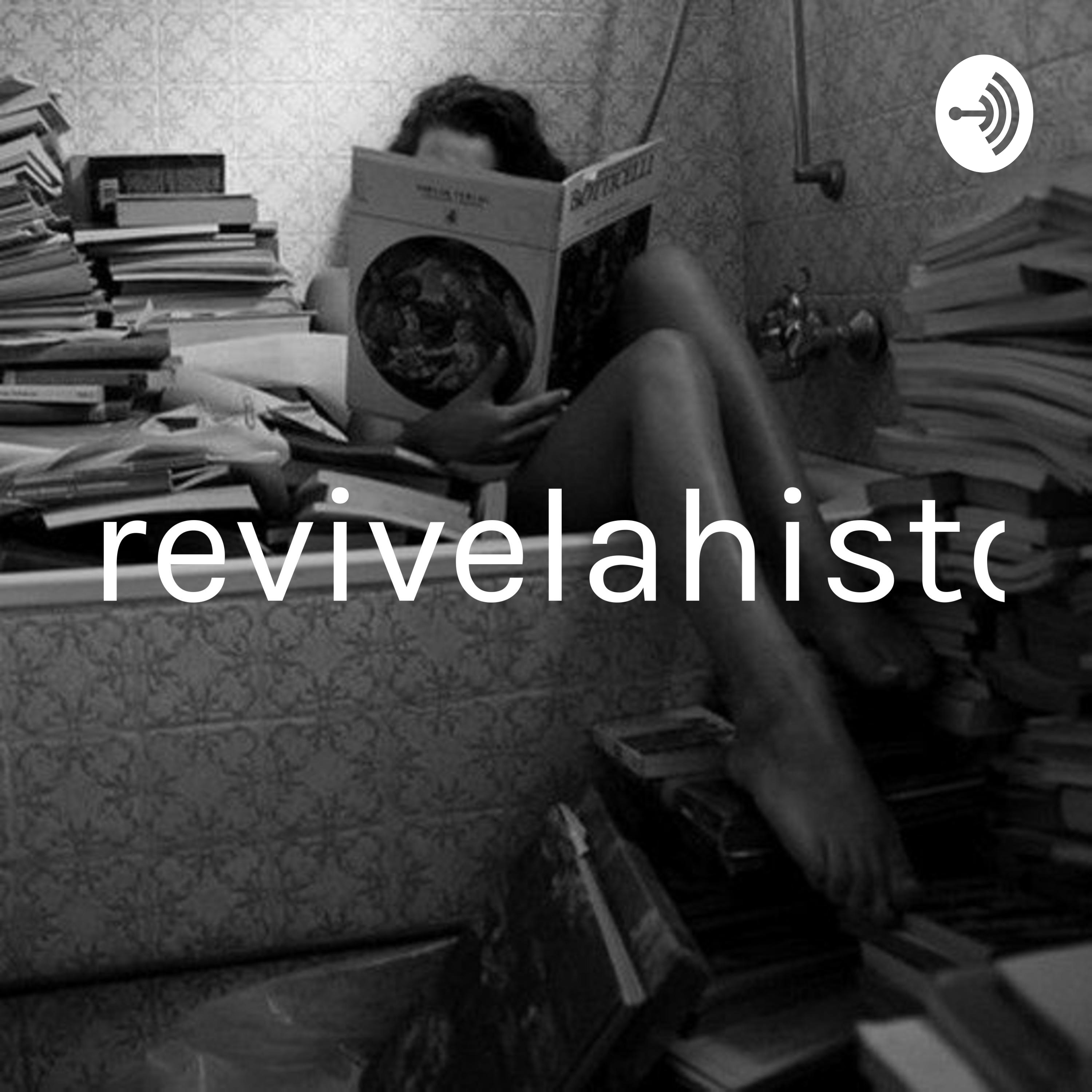 revivelahistoria podcast artwork