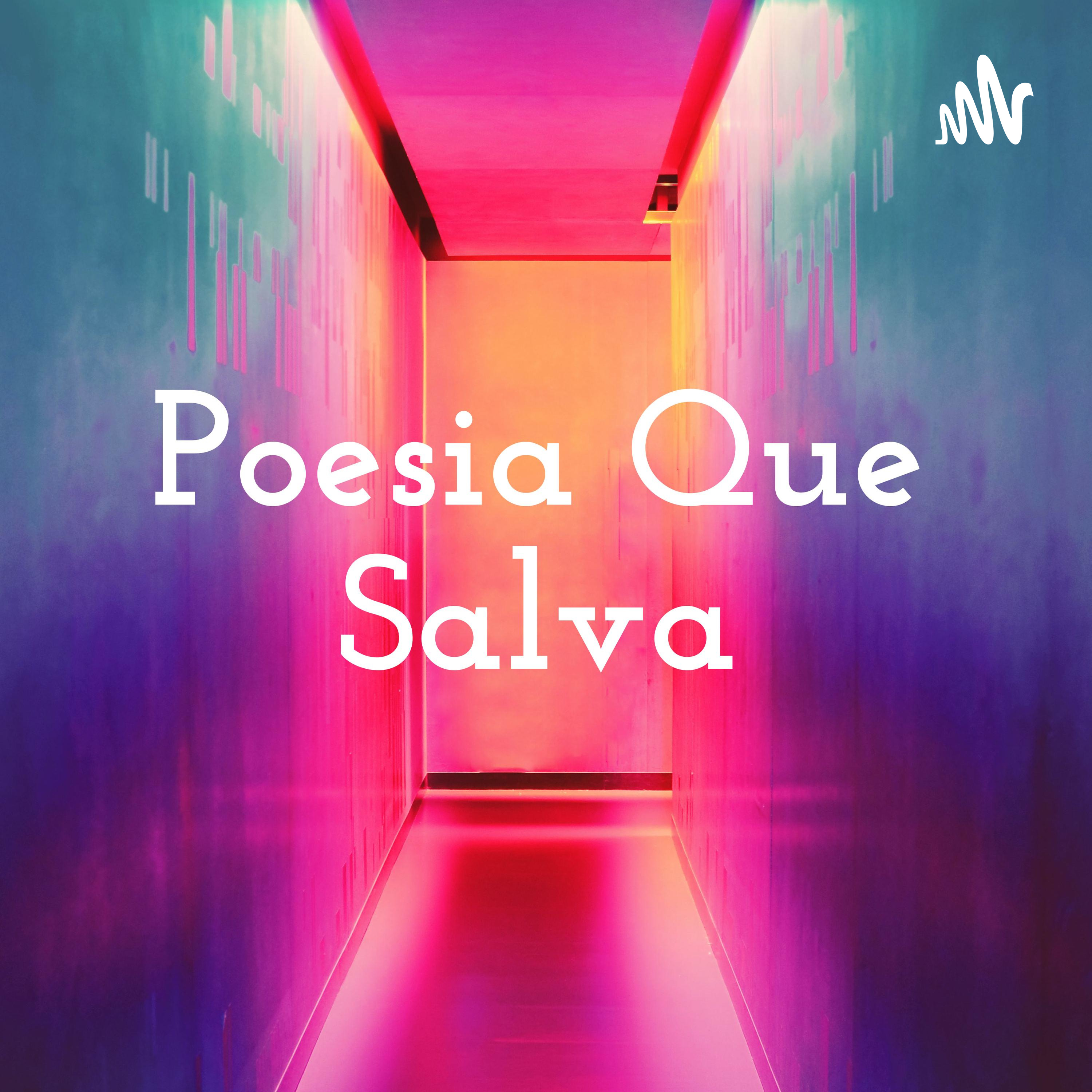 Poesia Que Salva podcast artwork