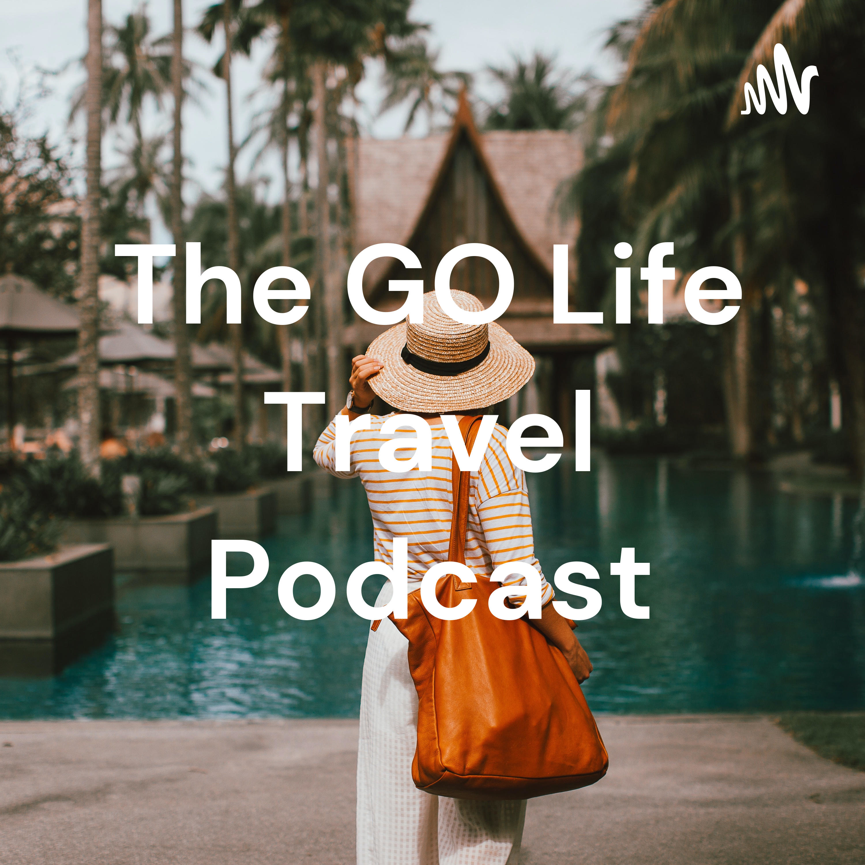 The GO Life Travel Podcast