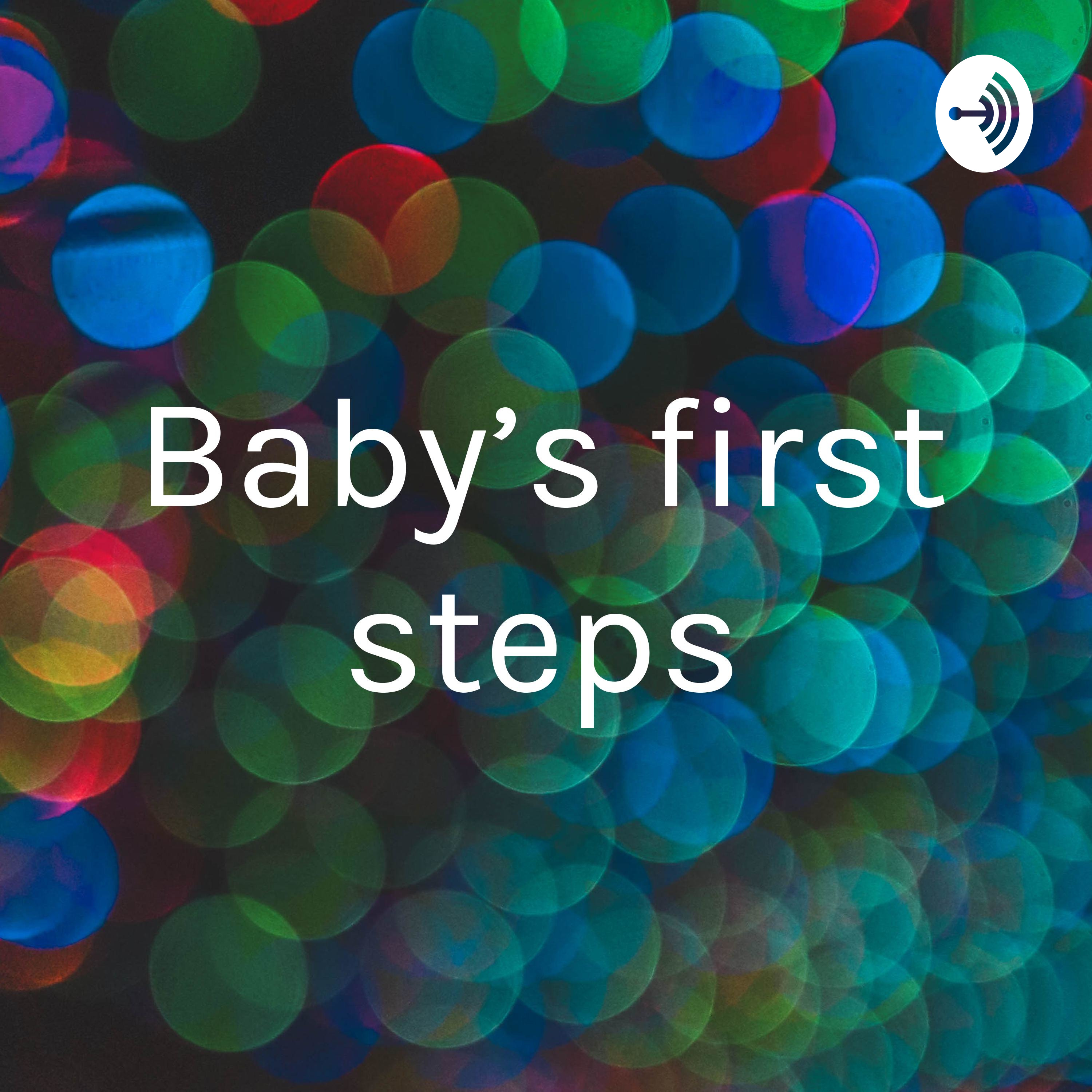 Baby’s first steps