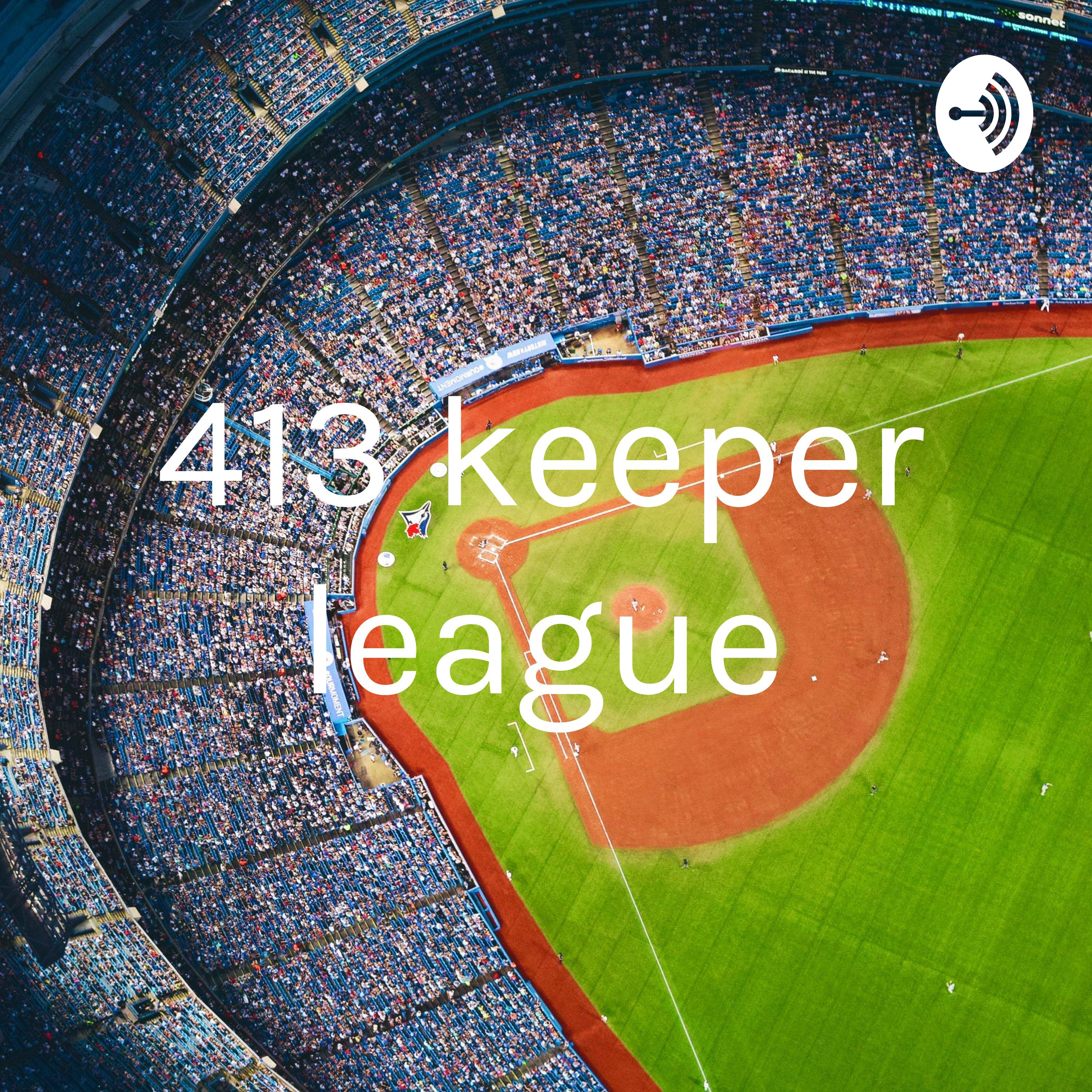 413 keeper league