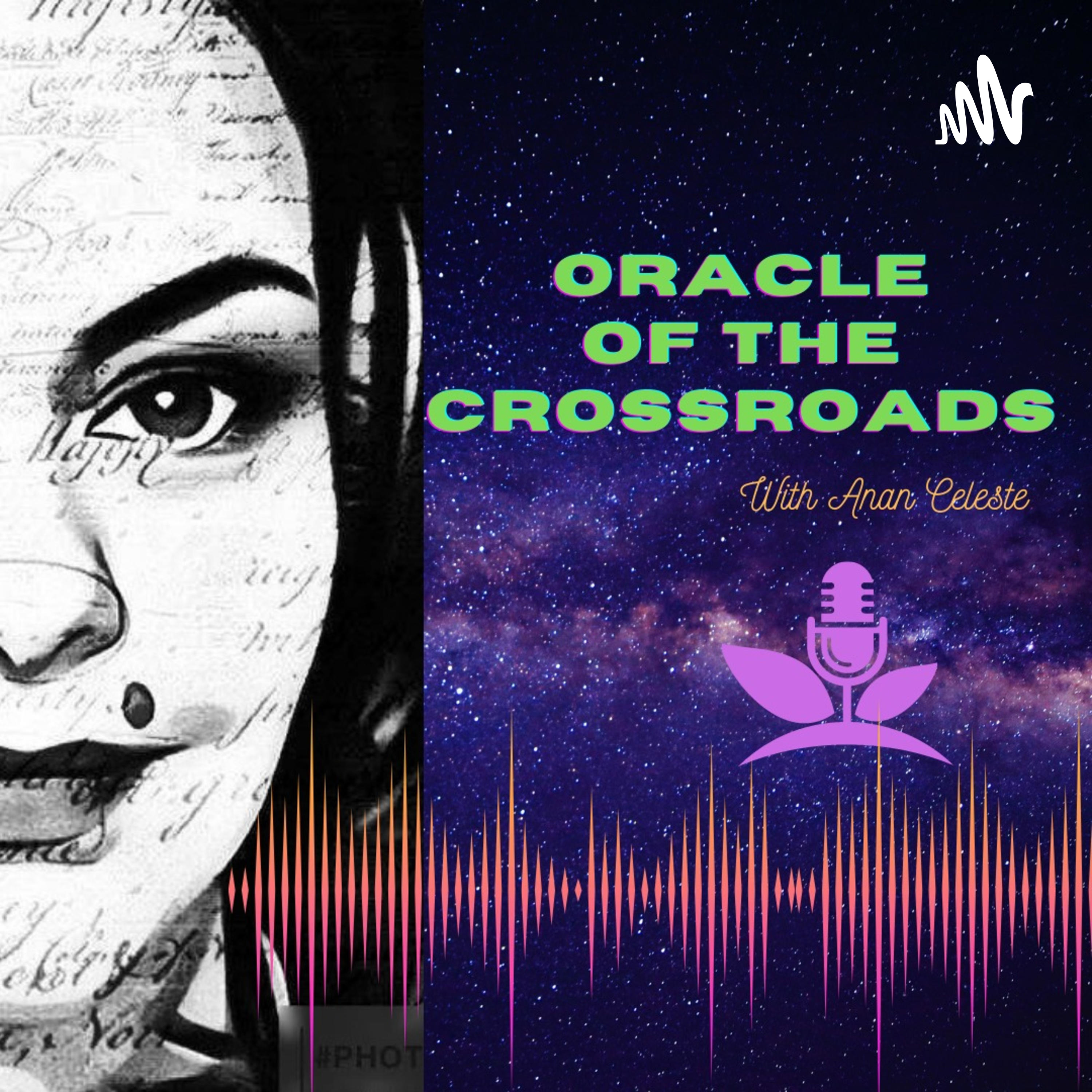 Oracle Of The Crossroads with Ananceleste