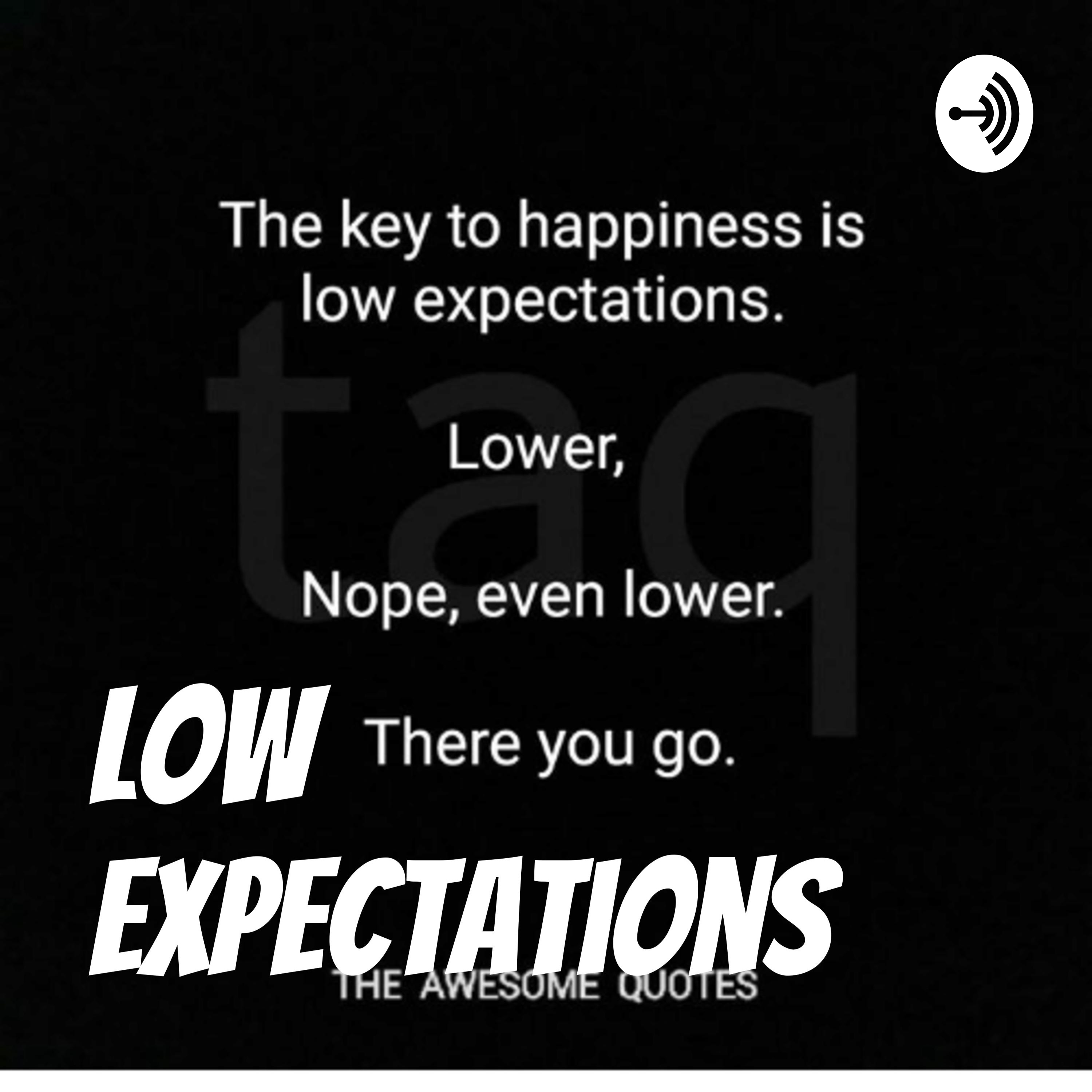 Low Expectations