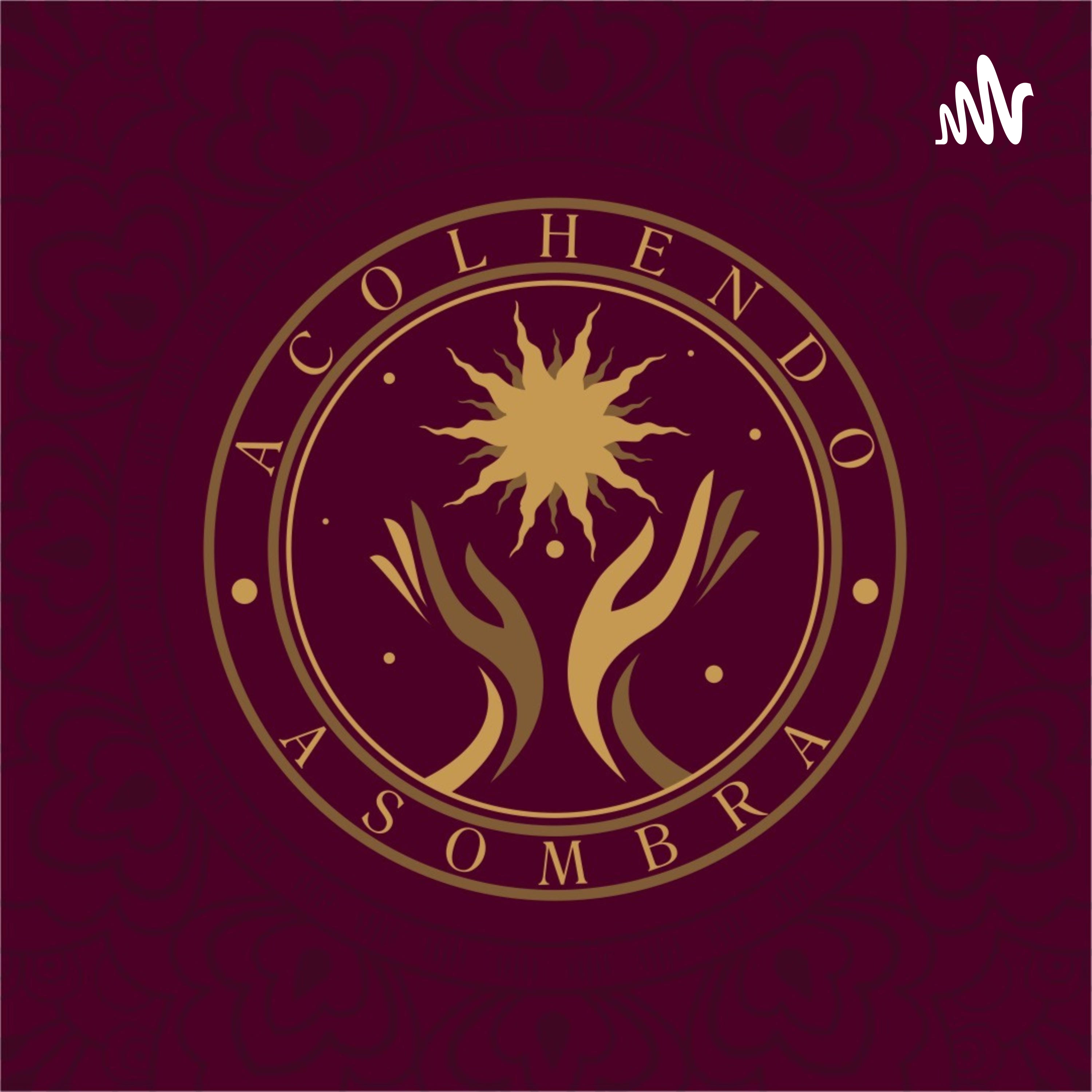 Acolhendo a Sombra podcast artwork