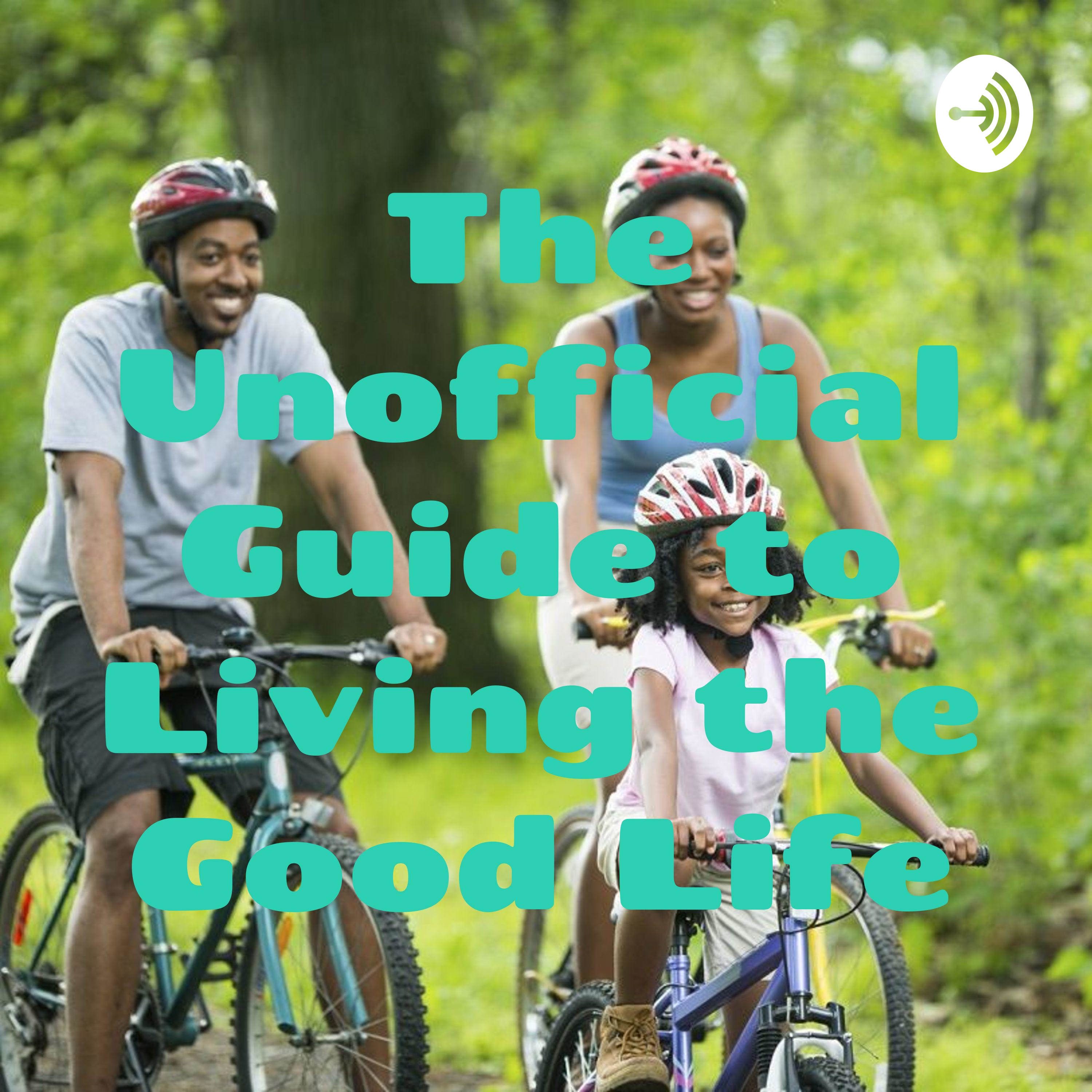The Unofficial Guide to Living the Good Life