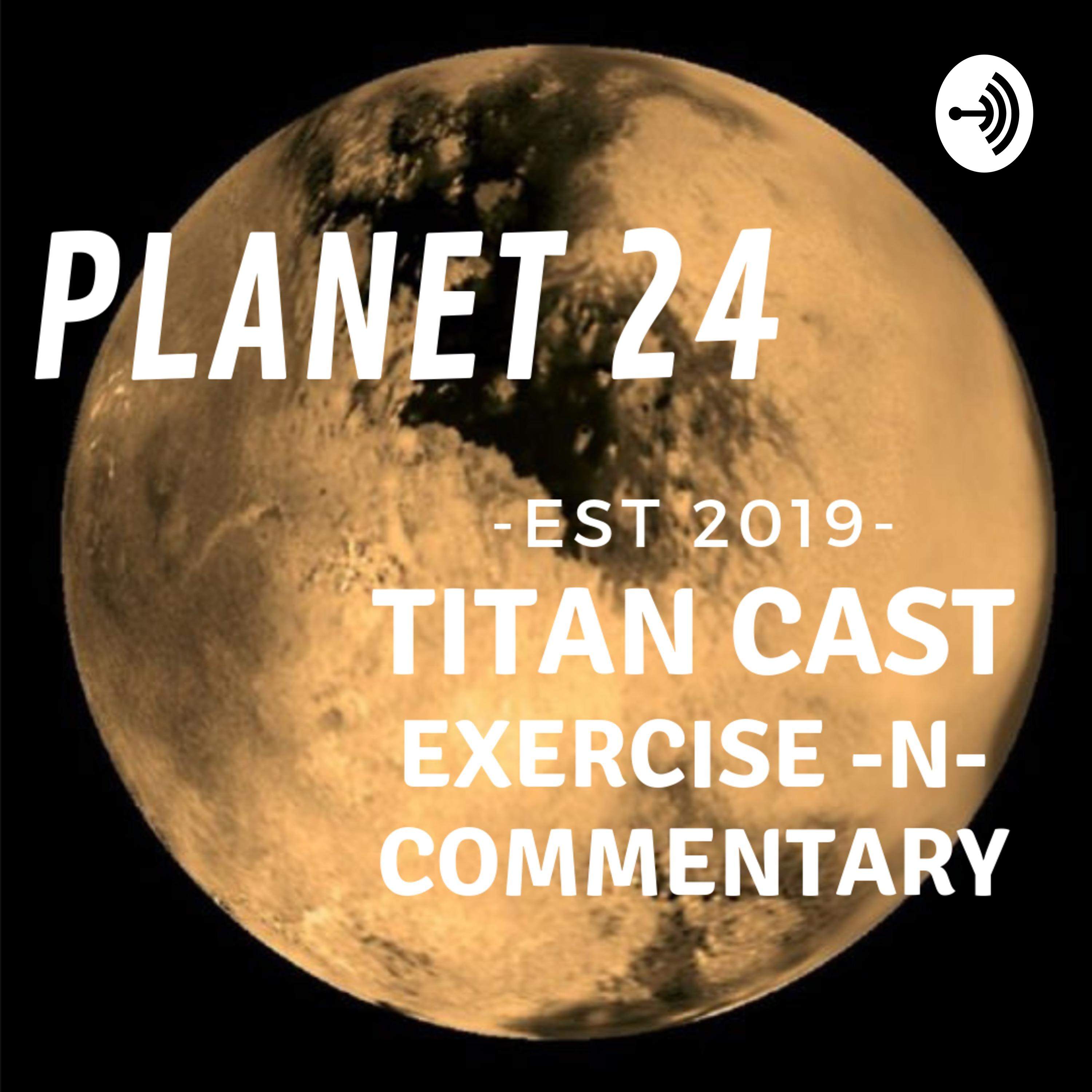 Planet 24 Titan Cast