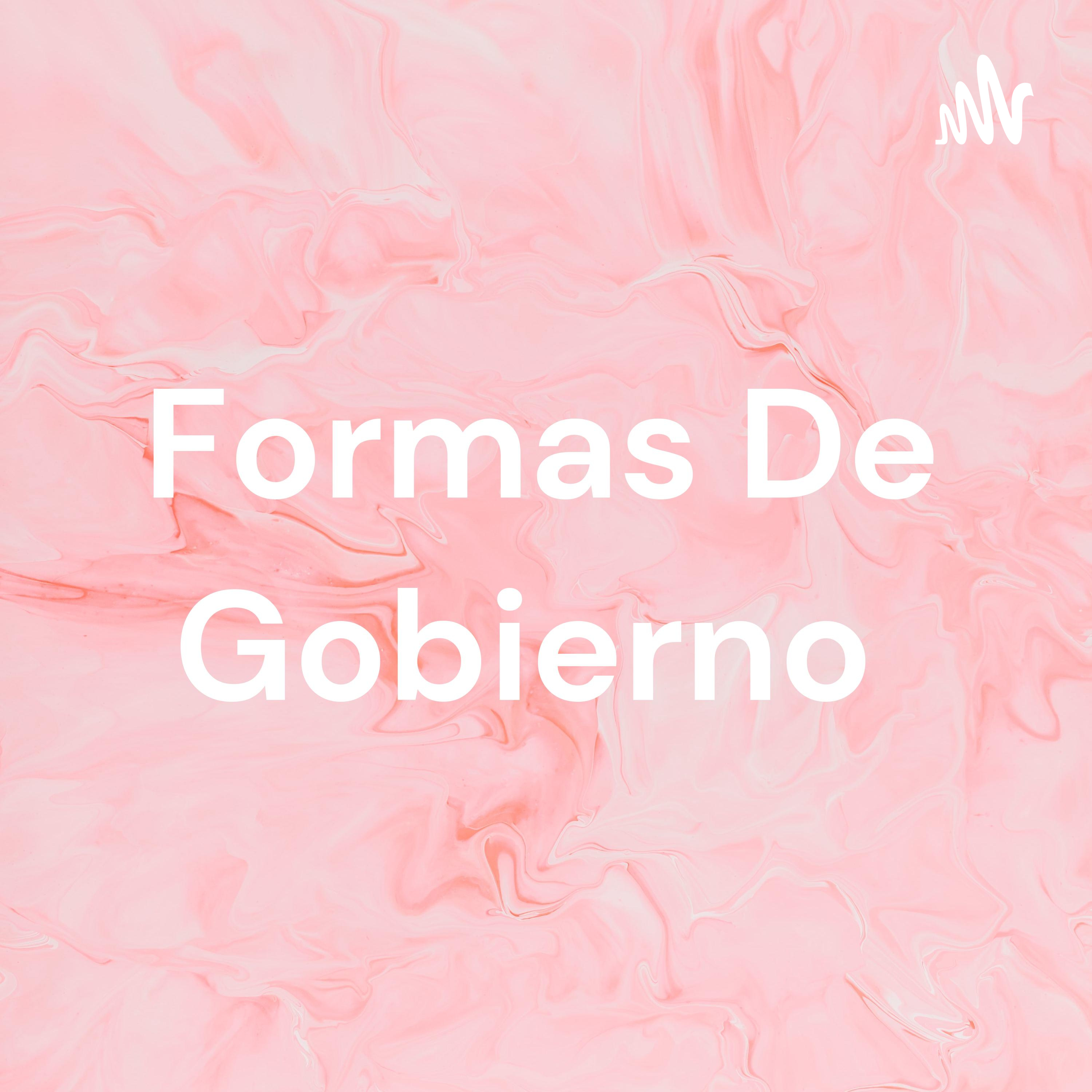 Formas De Gobierno podcast artwork