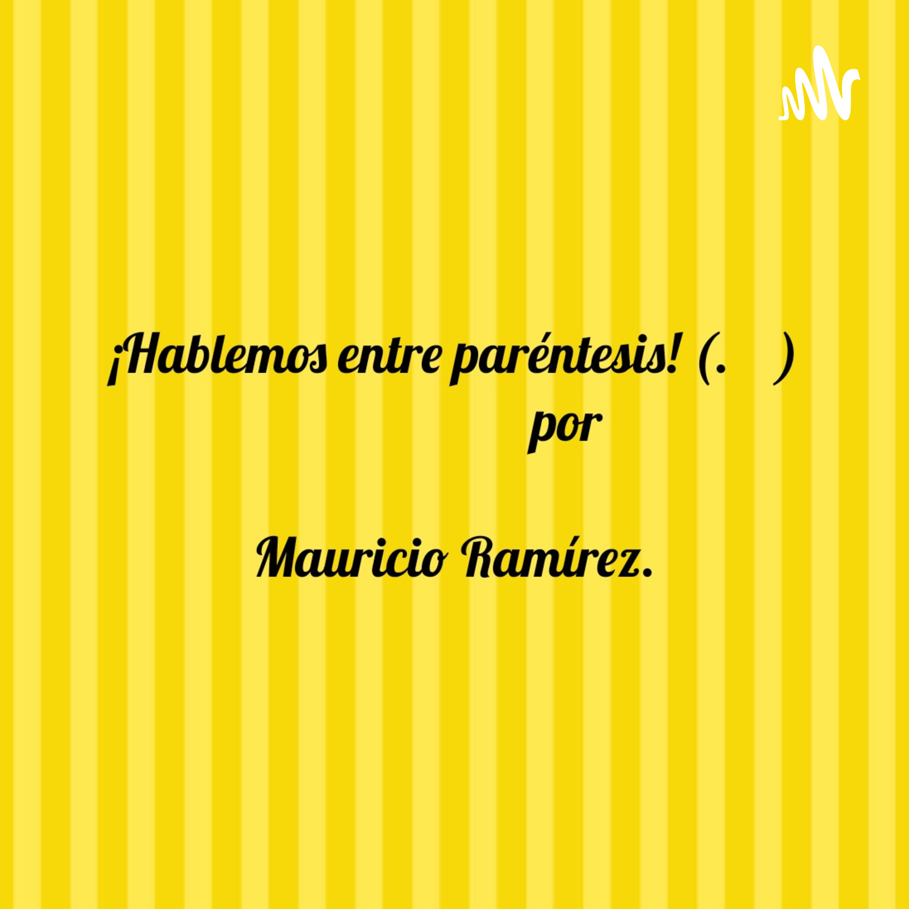 ¡Hablemos Entre Paréntesis!.