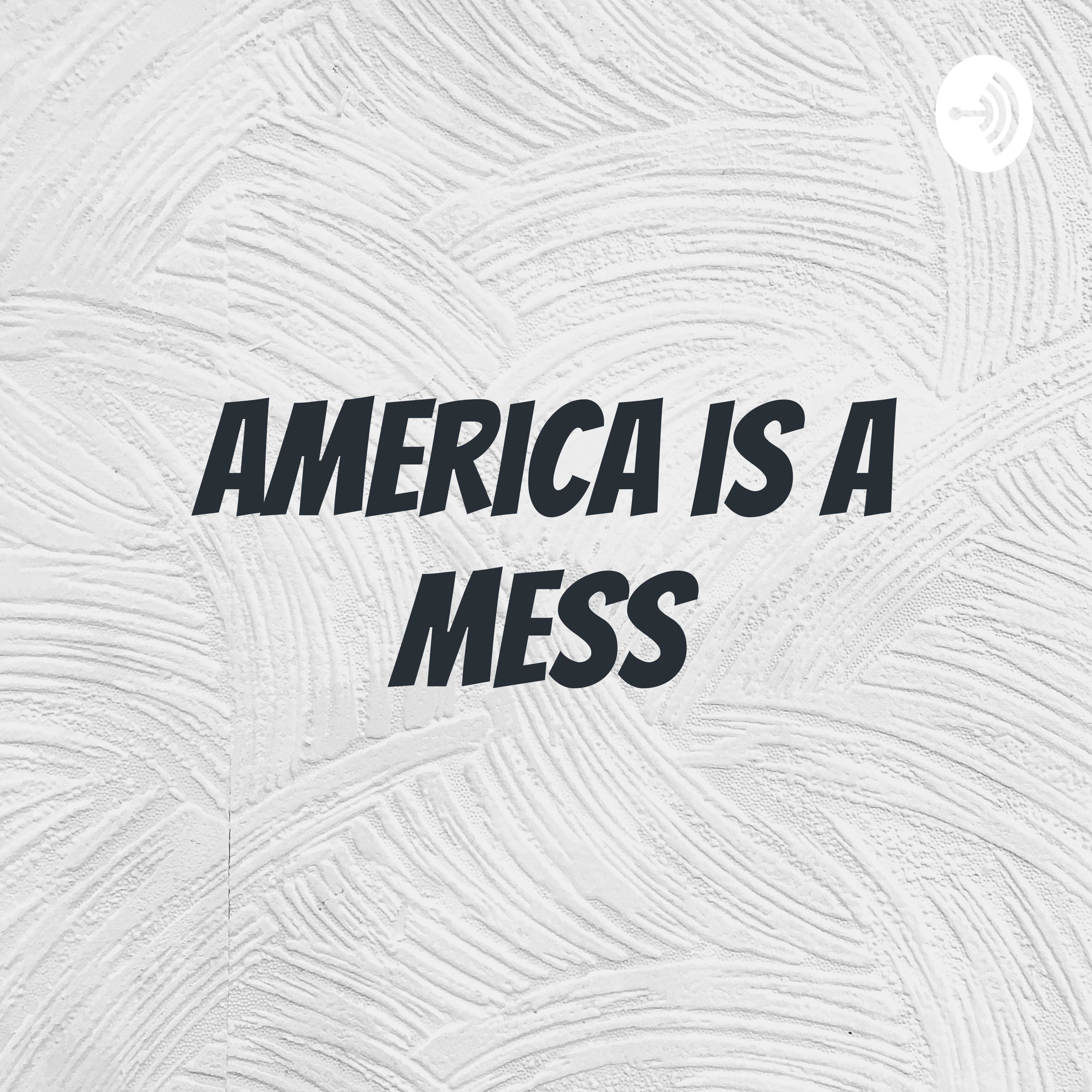 America is a mess