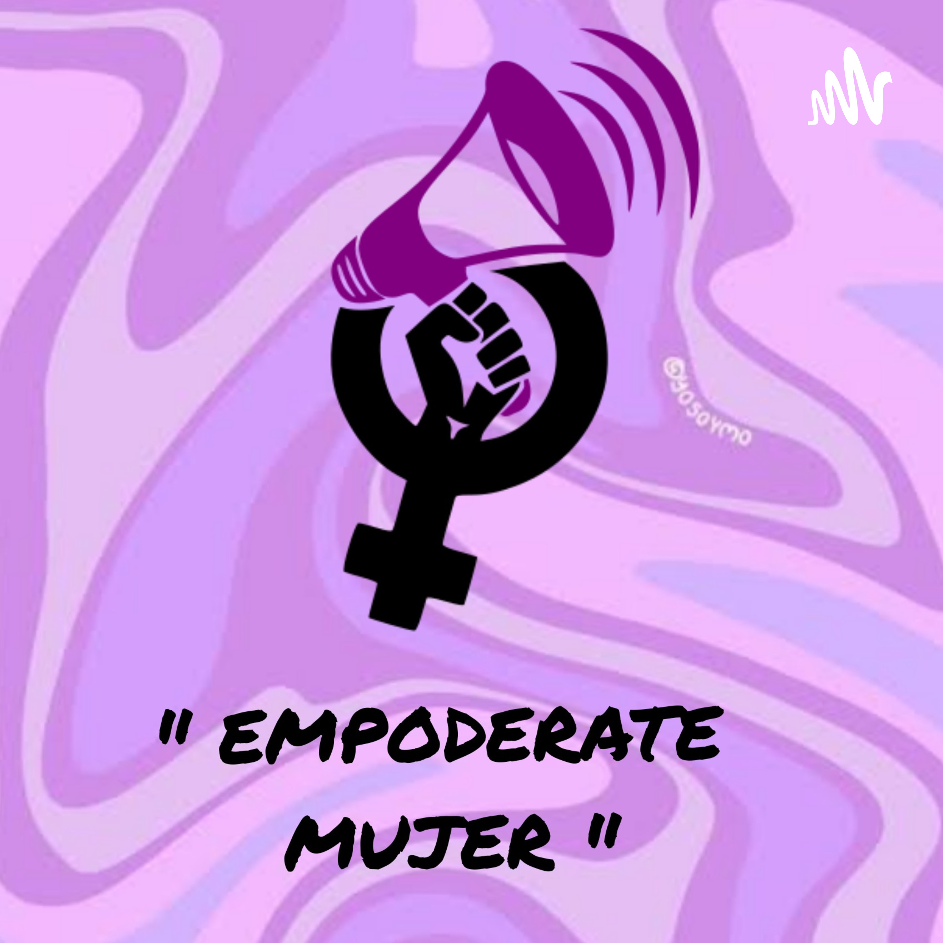 Empodérate Mujer podcast artwork