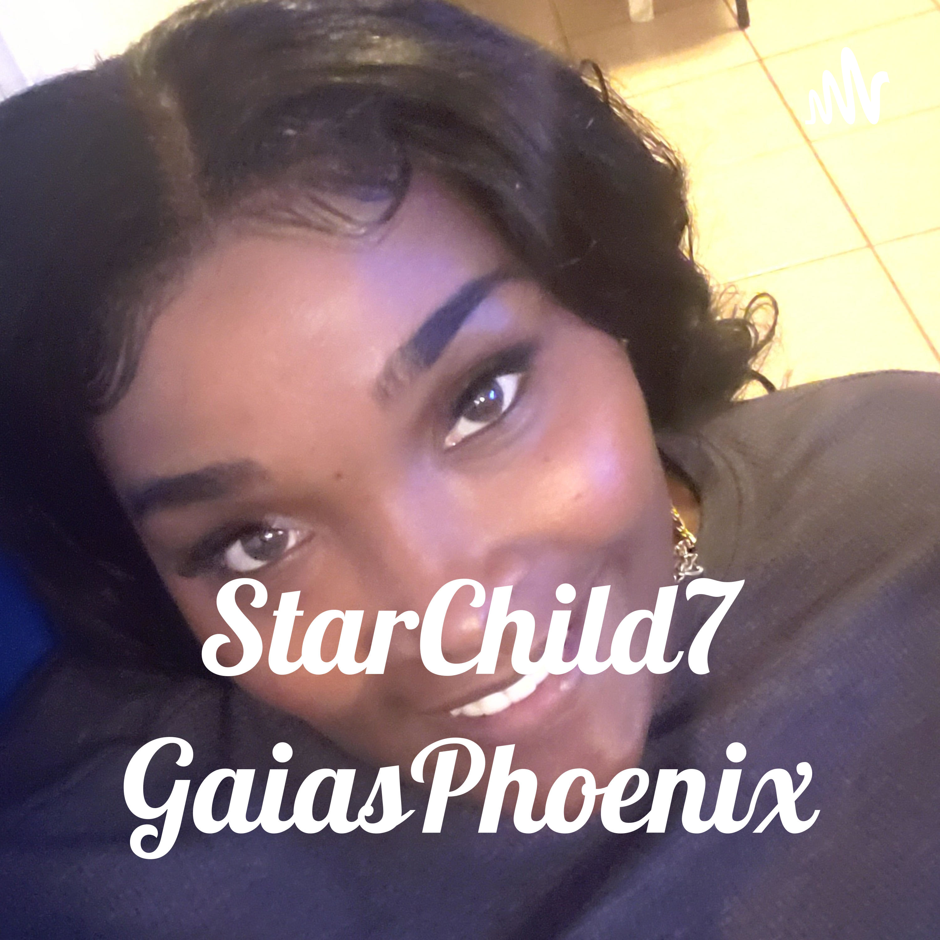 StarChild7 GaiasPhoenix podcast artwork