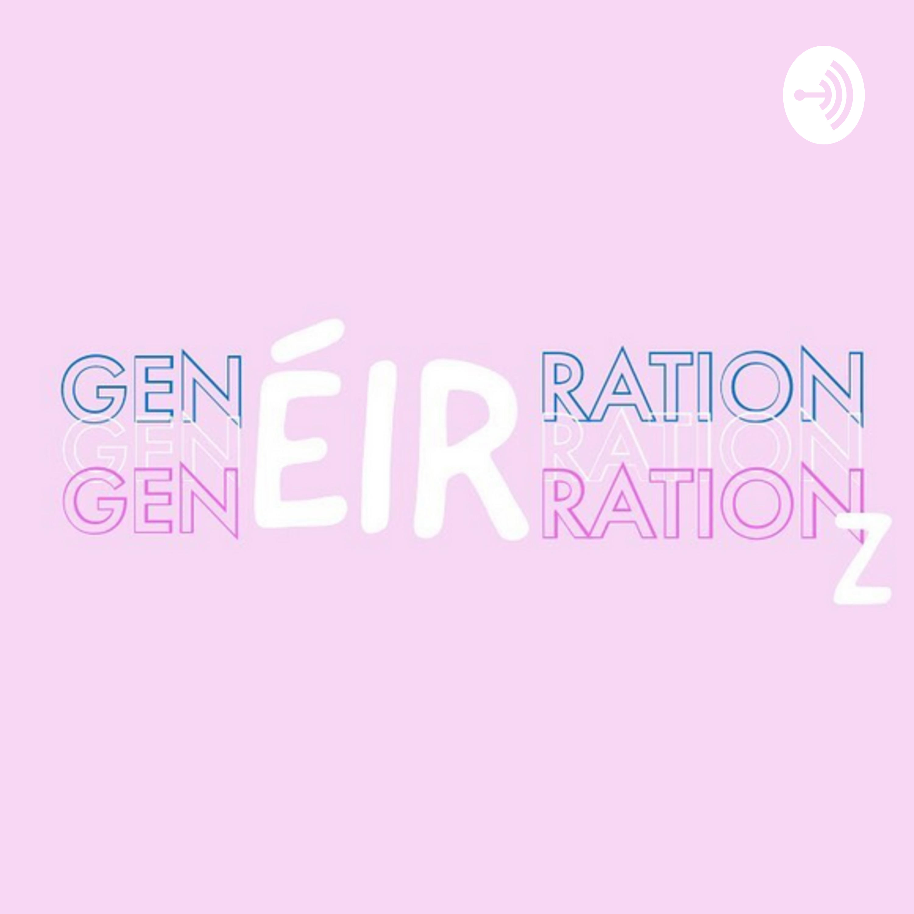 GenÉIRation Z