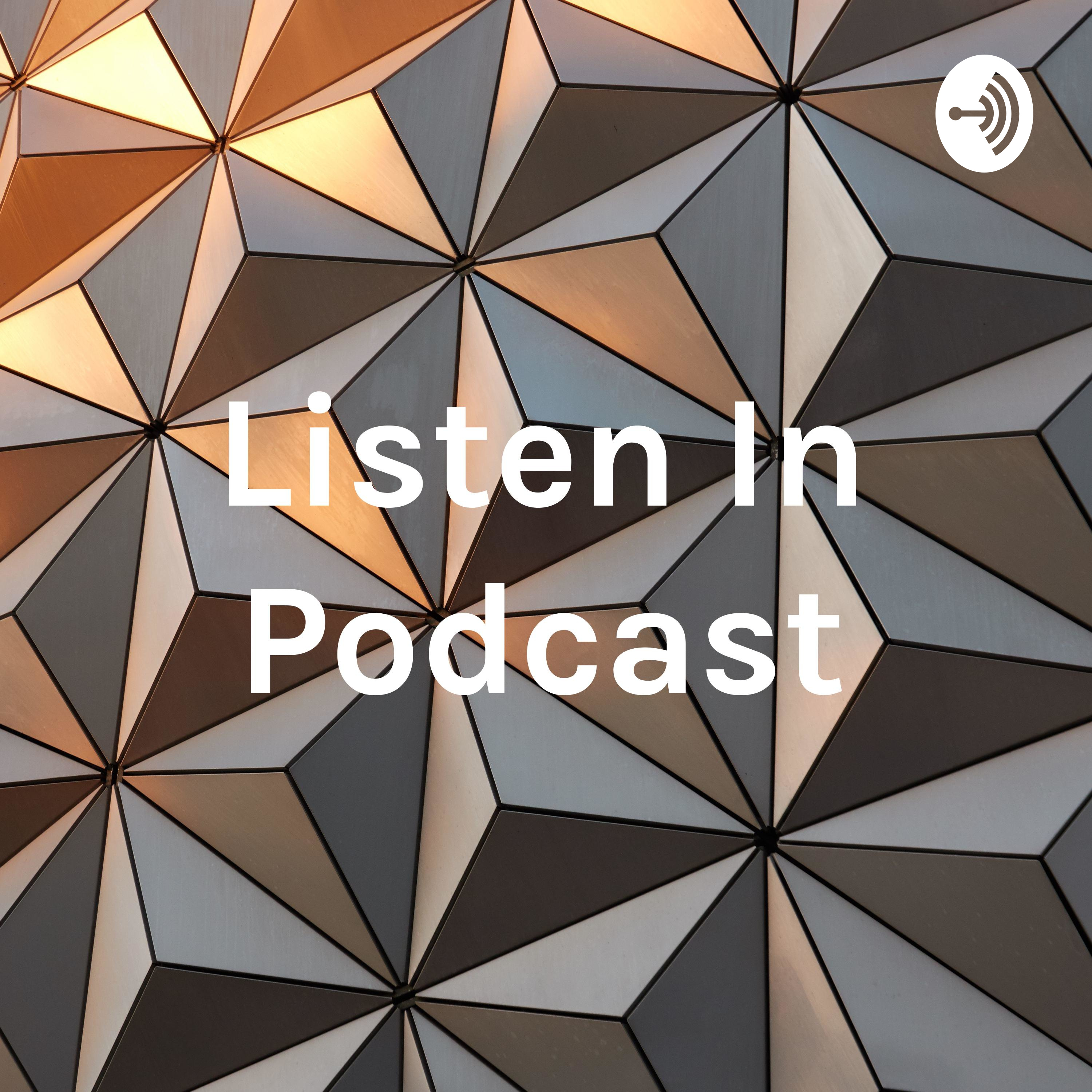 Listen In Podcast