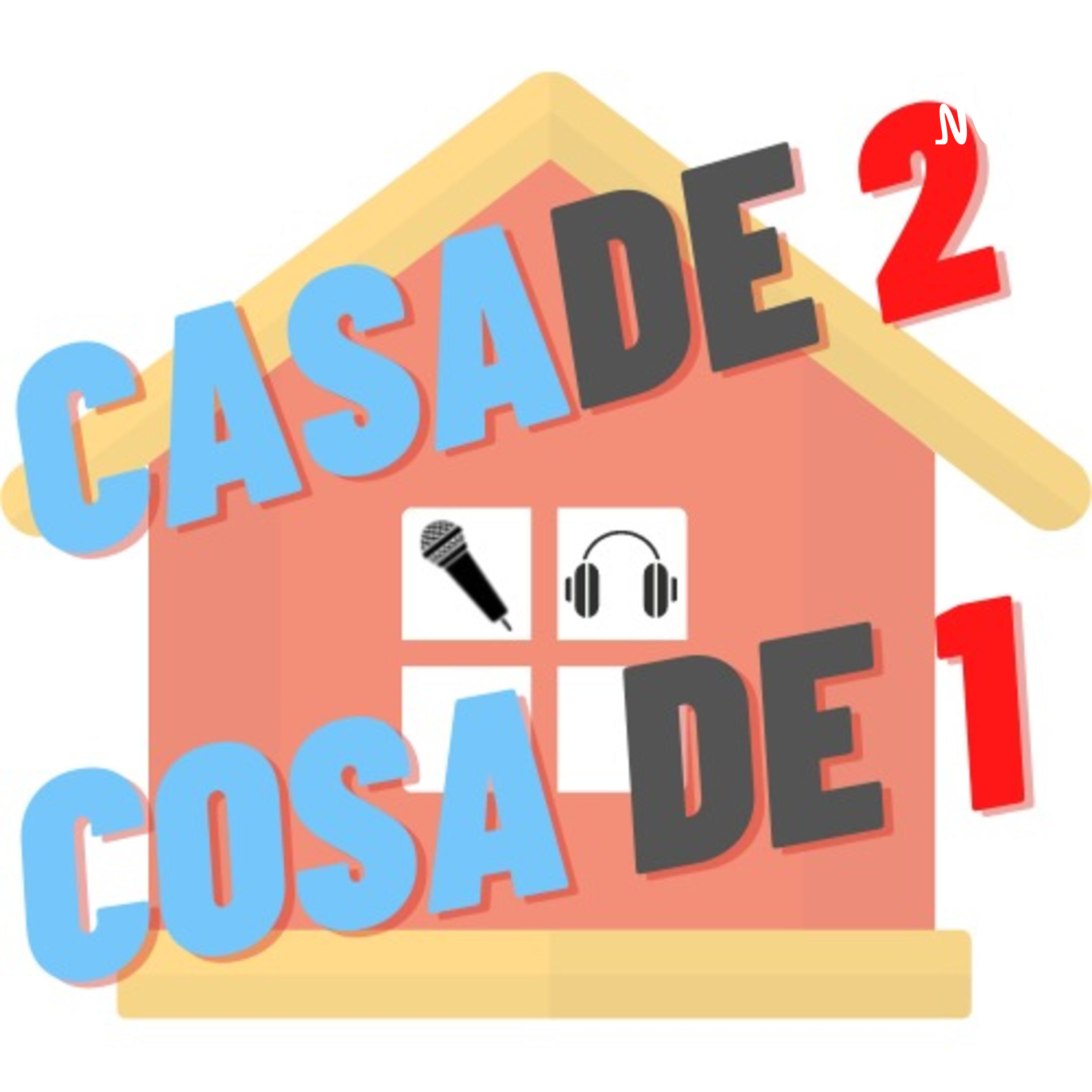 Casa de 2 Cosa de 1 podcast artwork