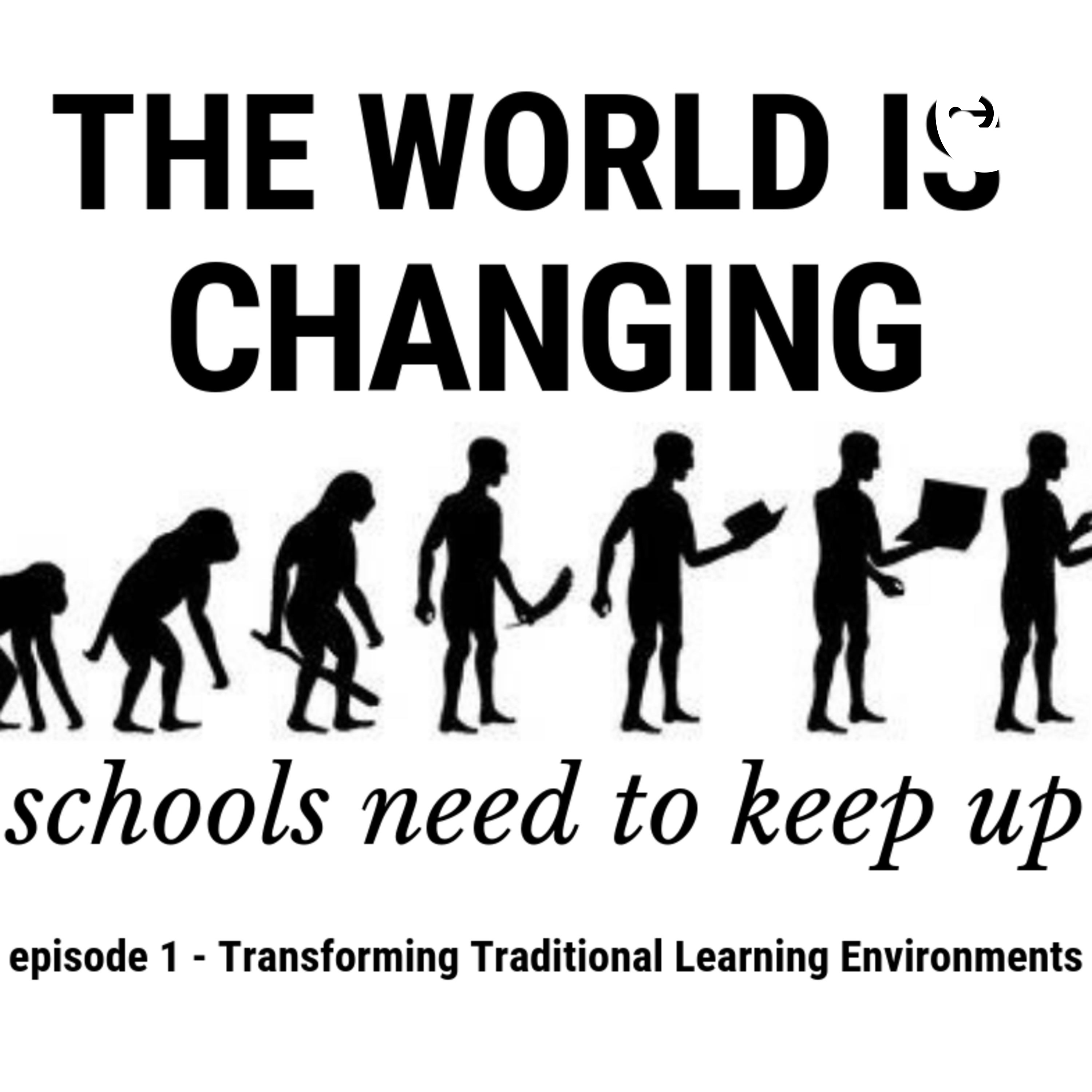 The World is Changing, Schools Need to Keep Up