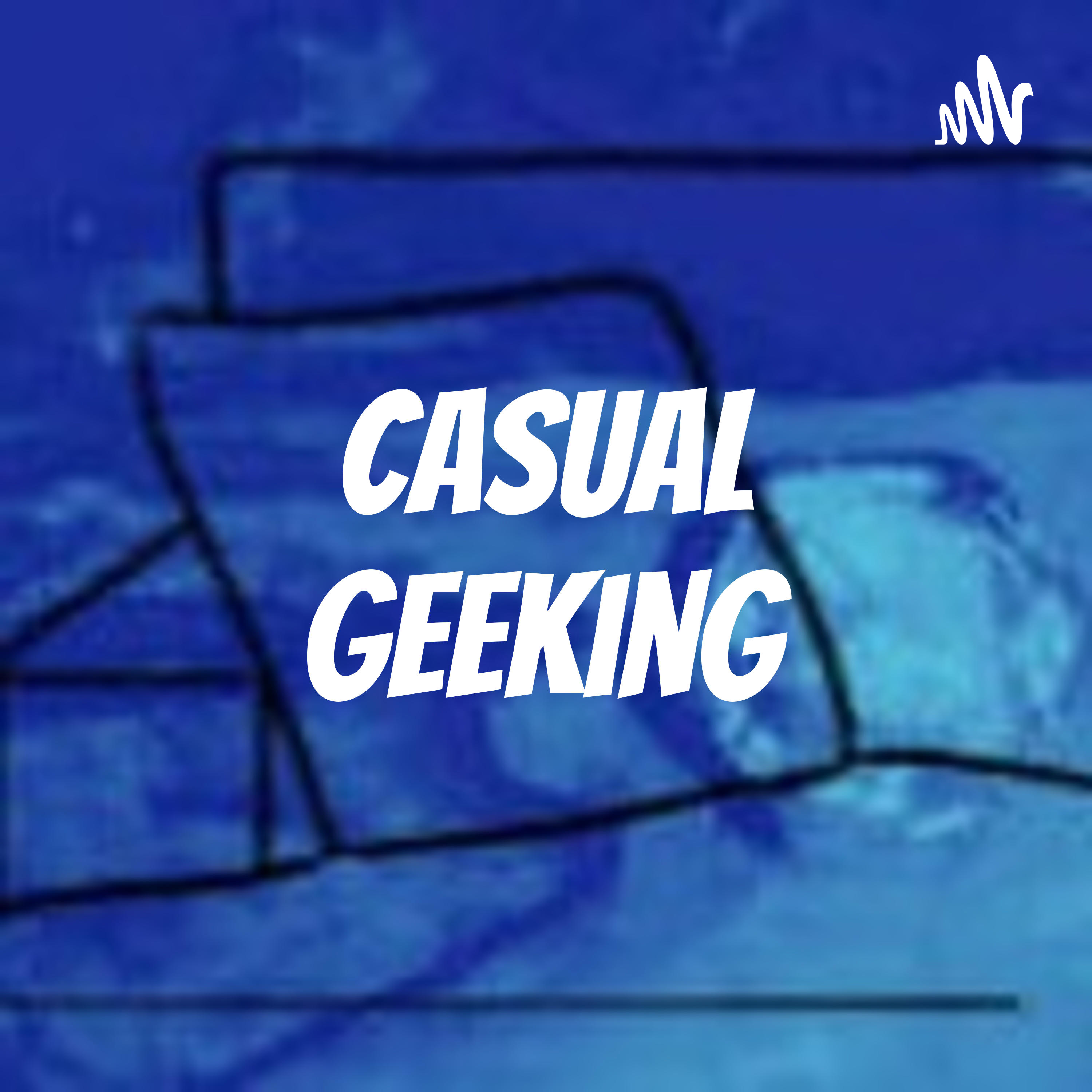 Casual Geeking podcast artwork