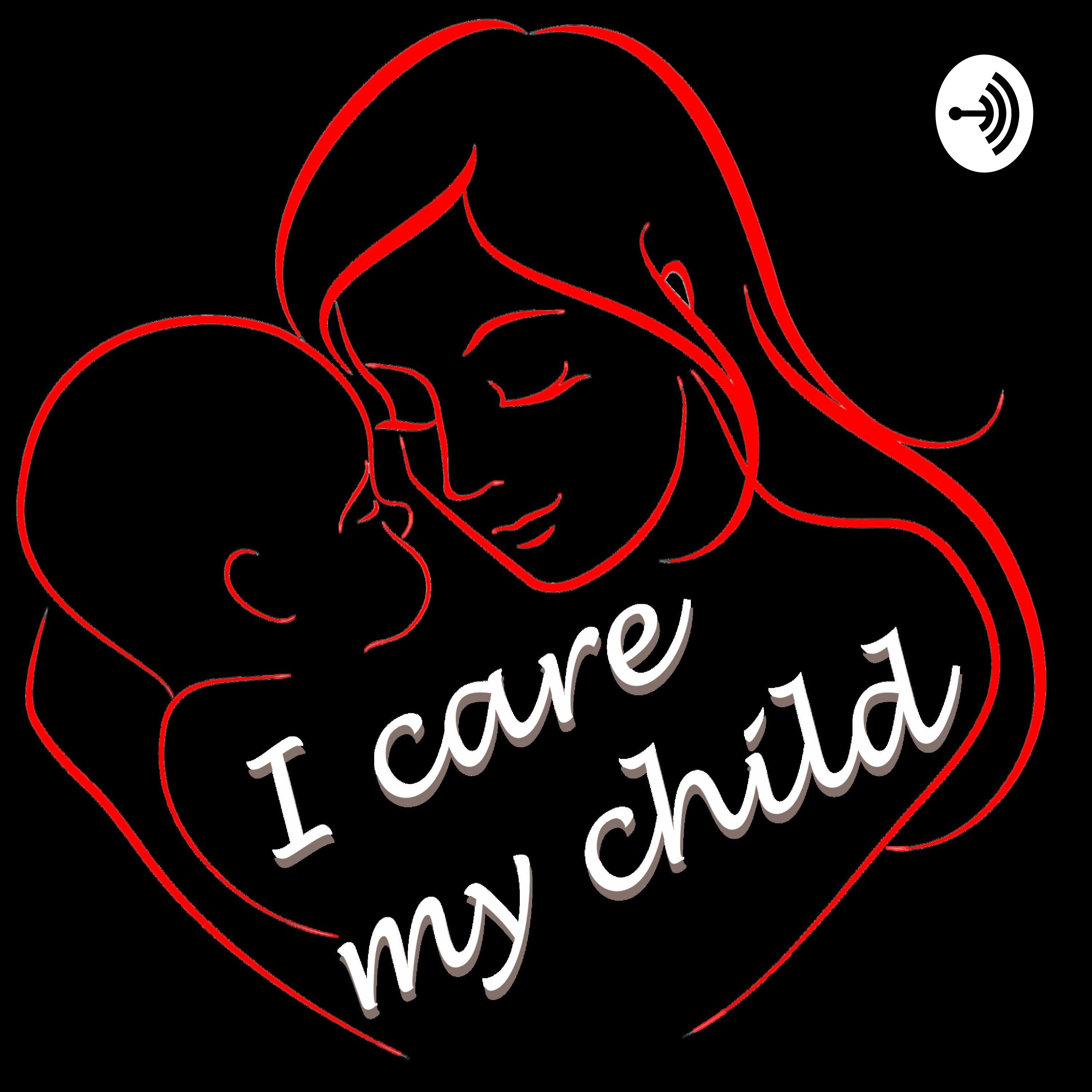 I care my child