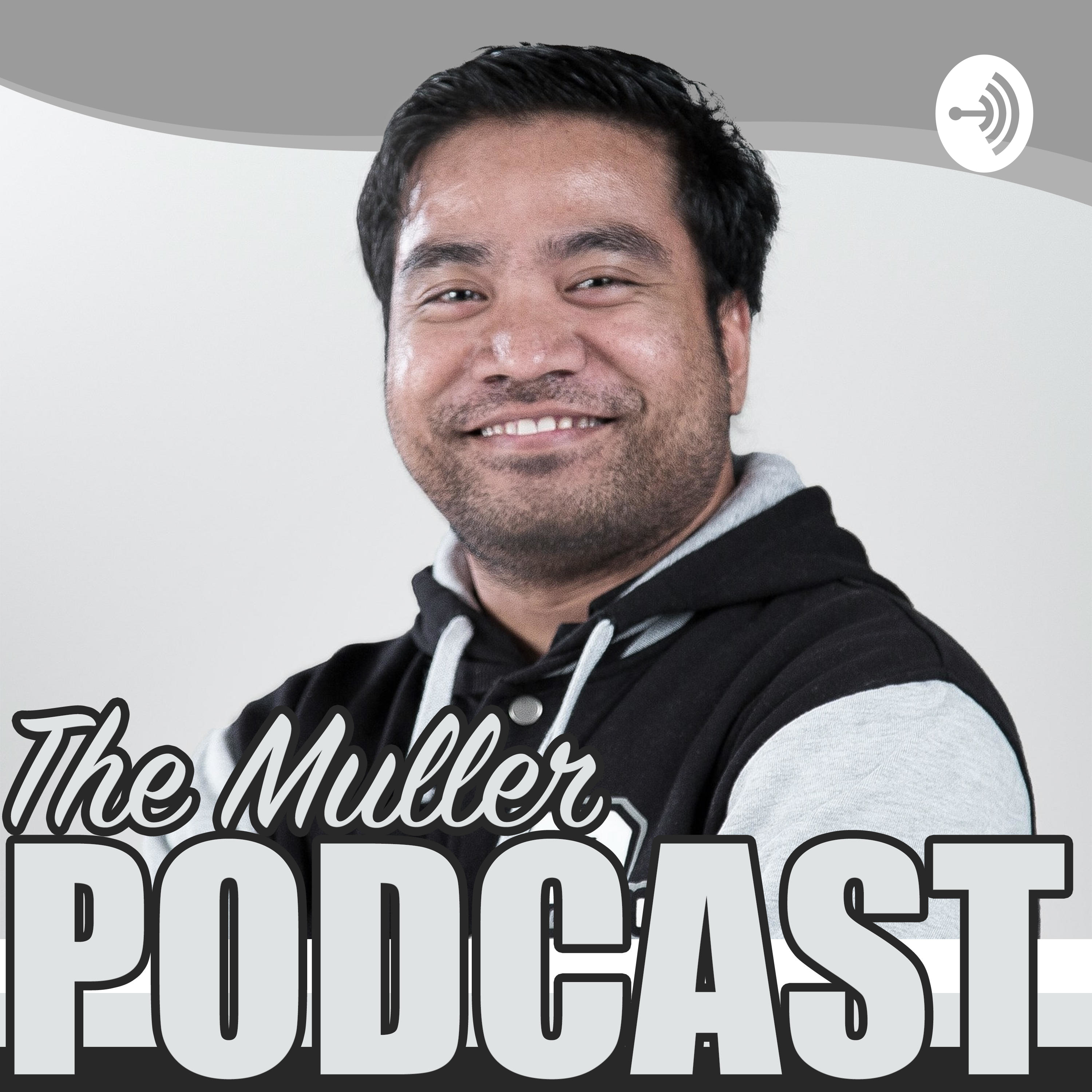 The Muller Podcast