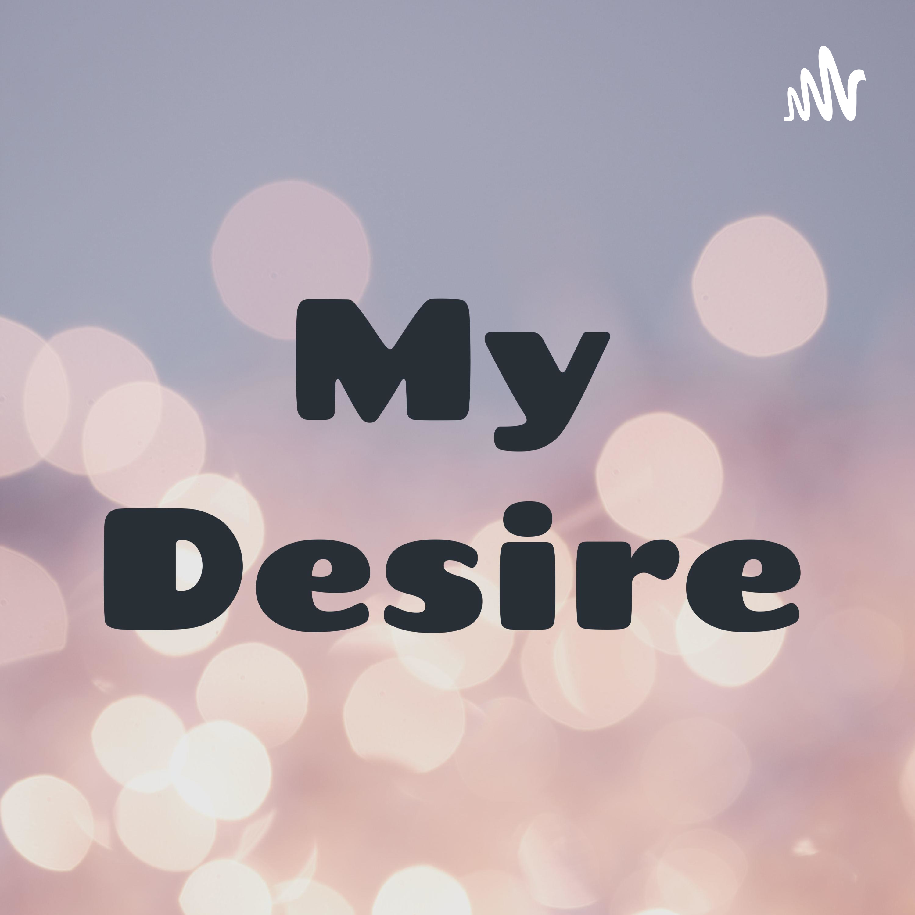 My Desire podcast artwork
