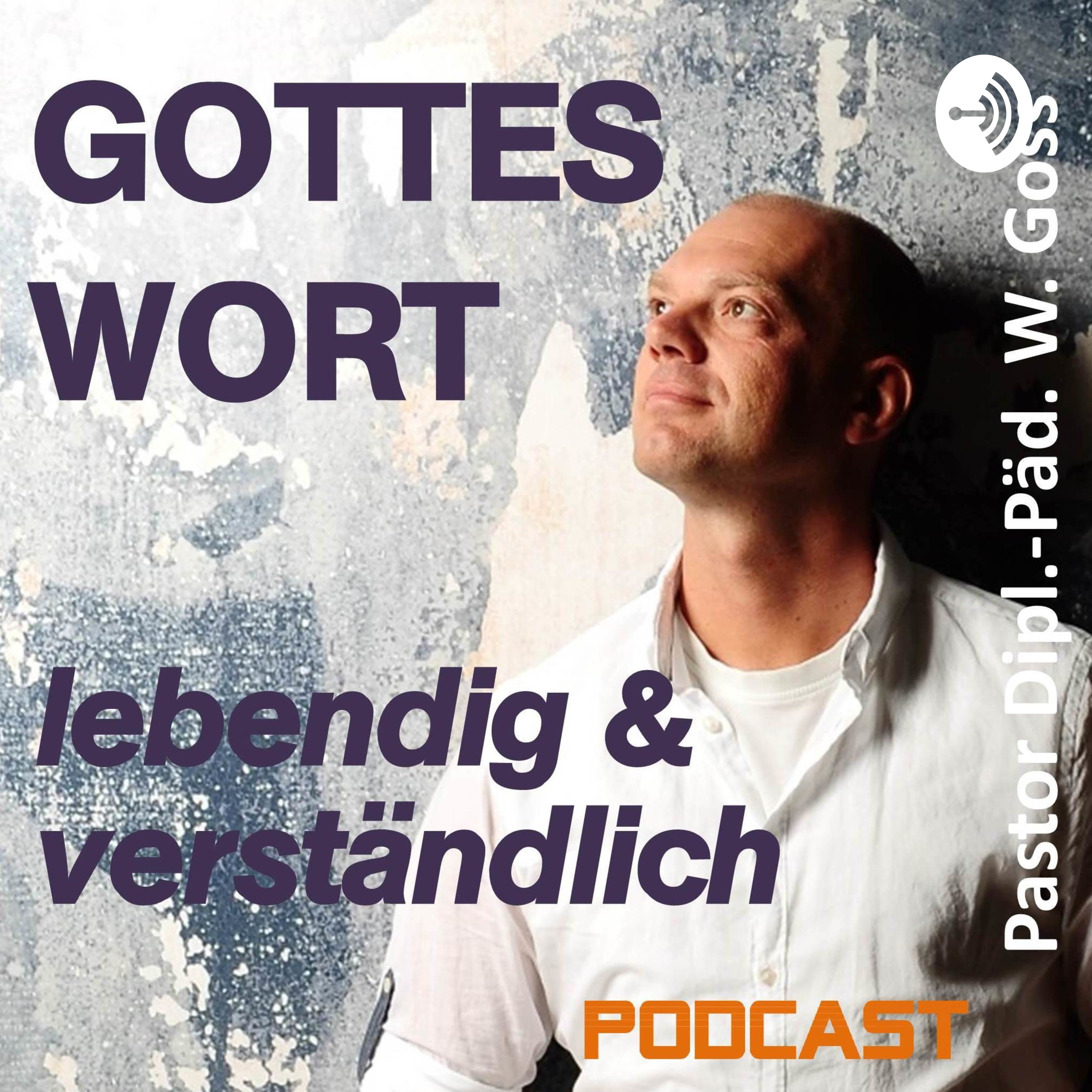 Gottes Wort - lebendig & verständlich von Pastor W. Goss