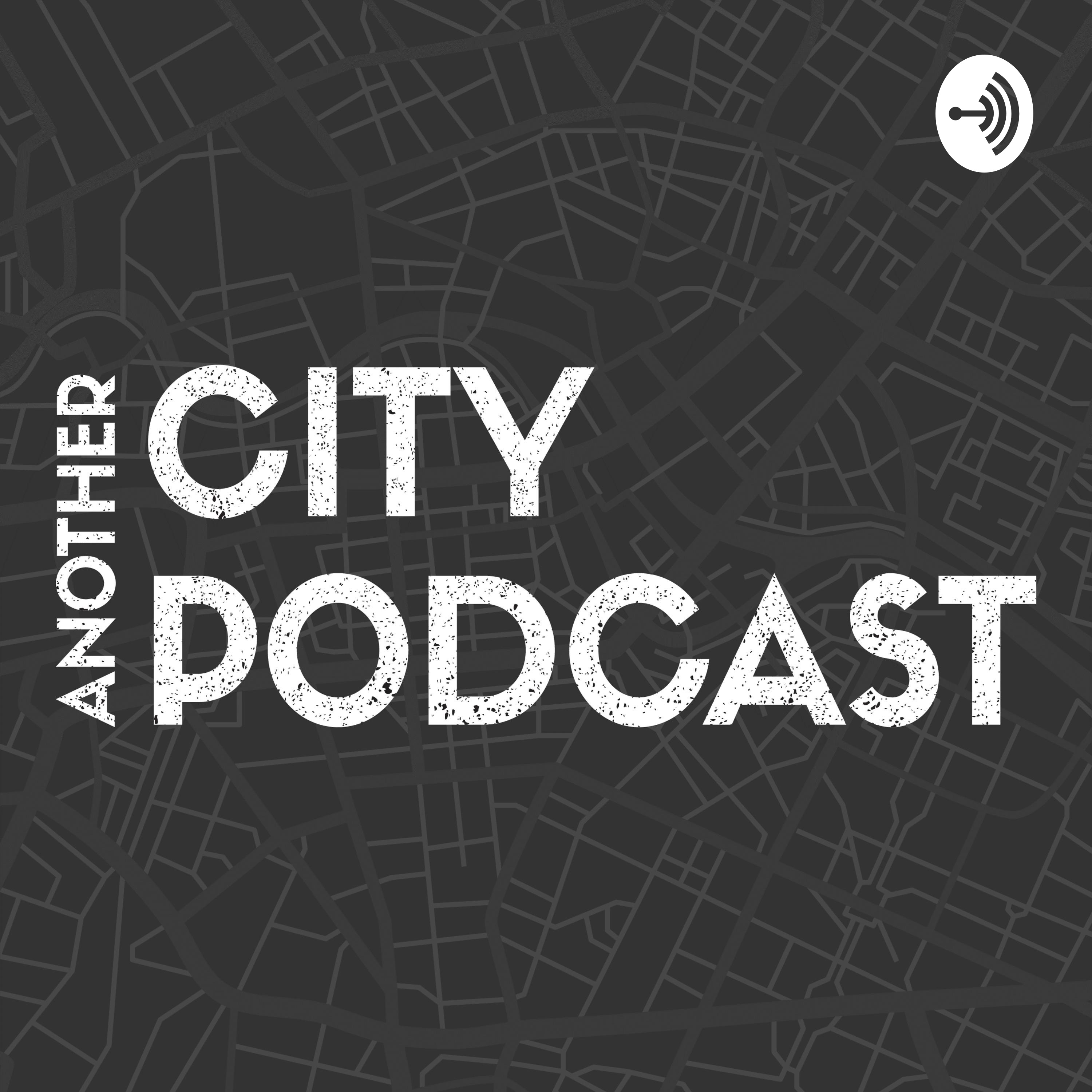 Another City Podcast
