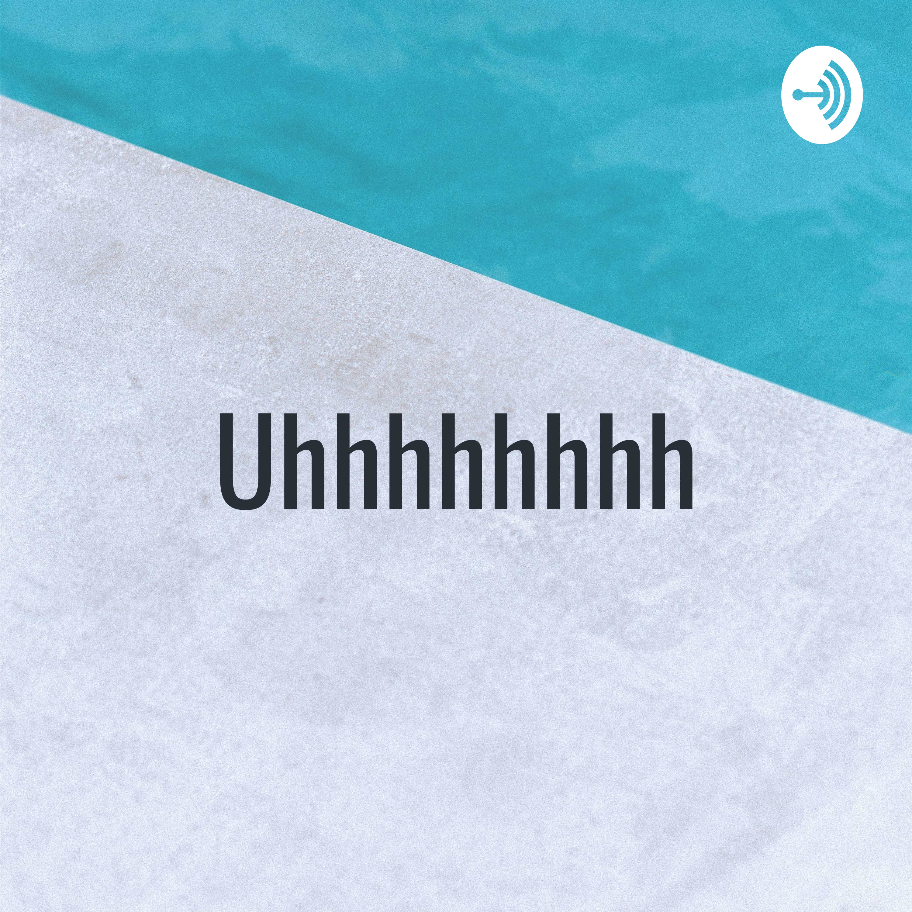 Uhhhhhhhh - Until I turn 20 podcast artwork