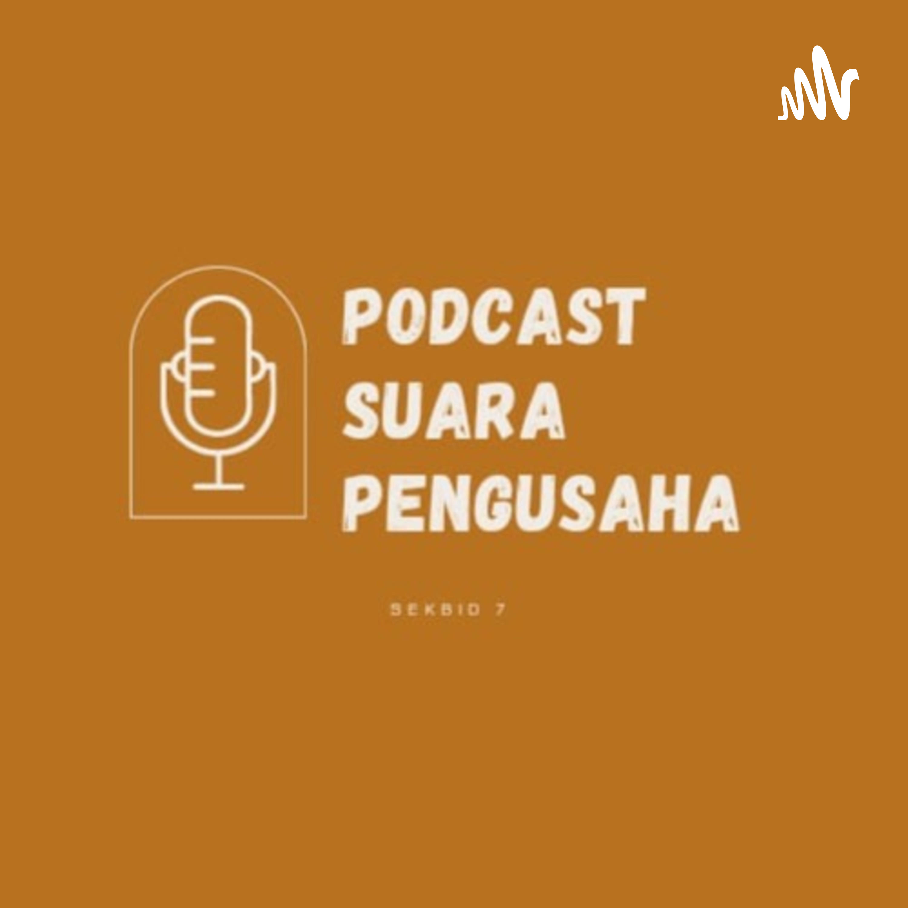 PODCAST SUARA PENGUSAHA
