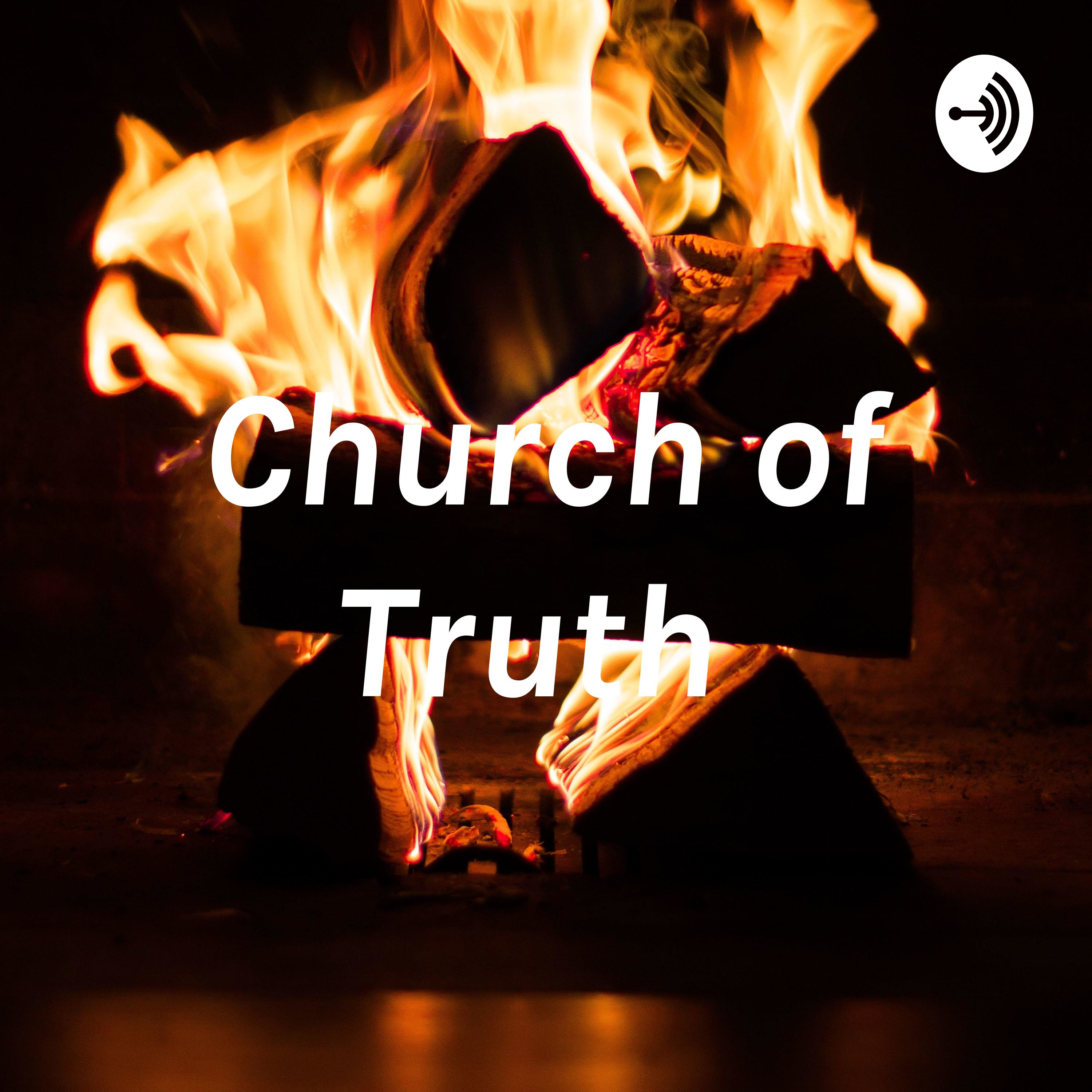 Introducing the Church of Truth - reprogramming from the myths of old- let’s use common sense now. Introducing the Church of Truth - reprogramming from the myths of old- let’s use common sense now.