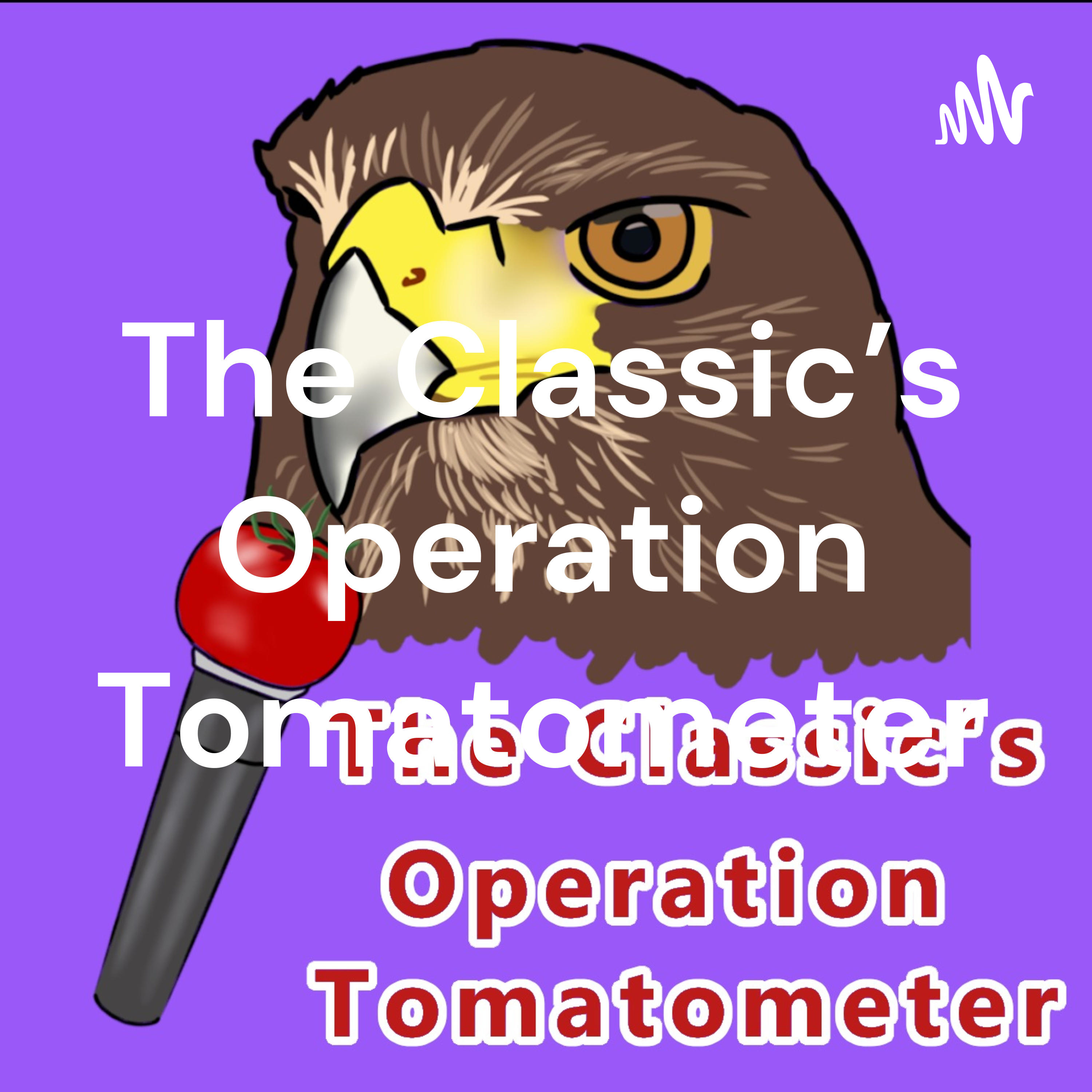 The Classic\'s Operation Tomatometer