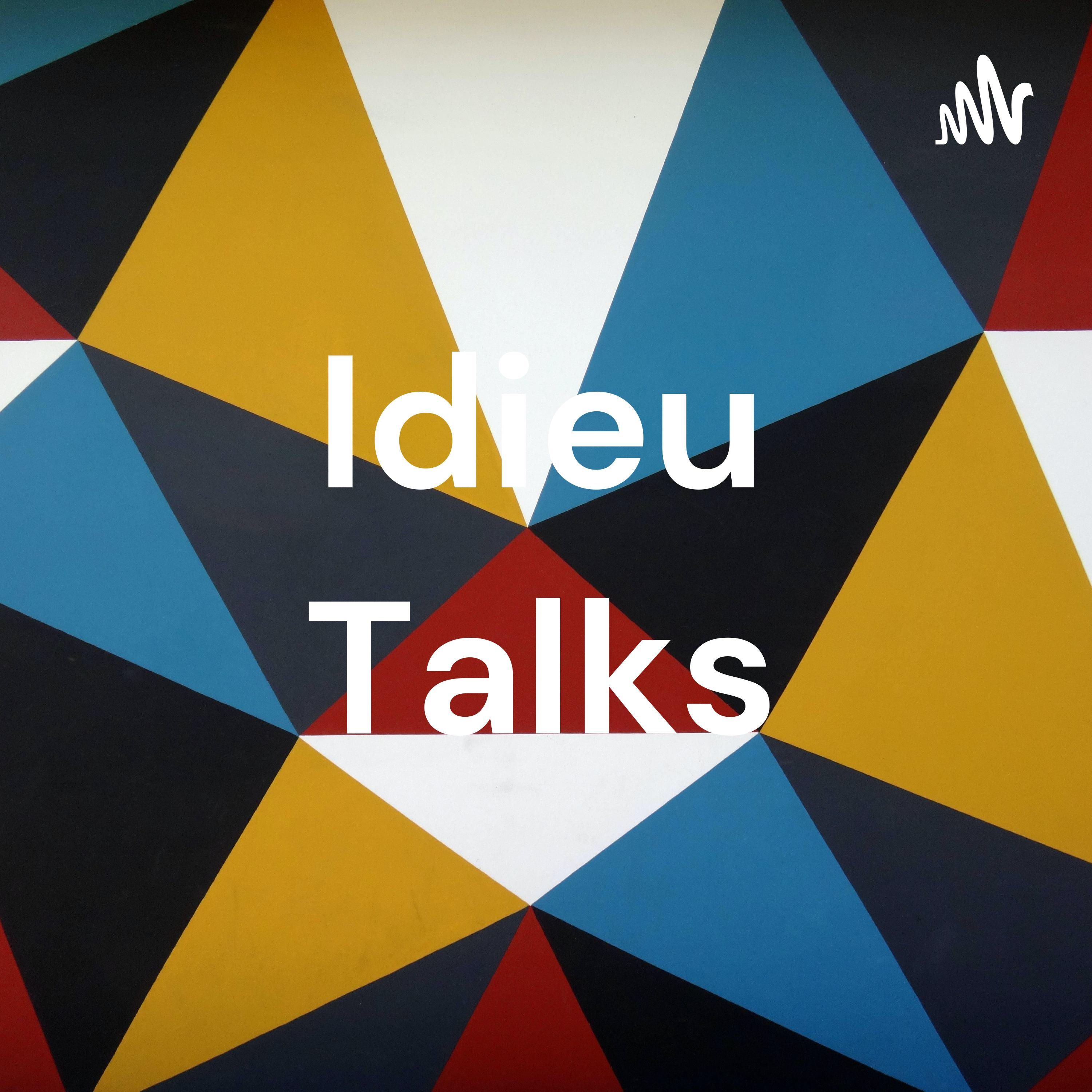 Idieu Talks podcast artwork