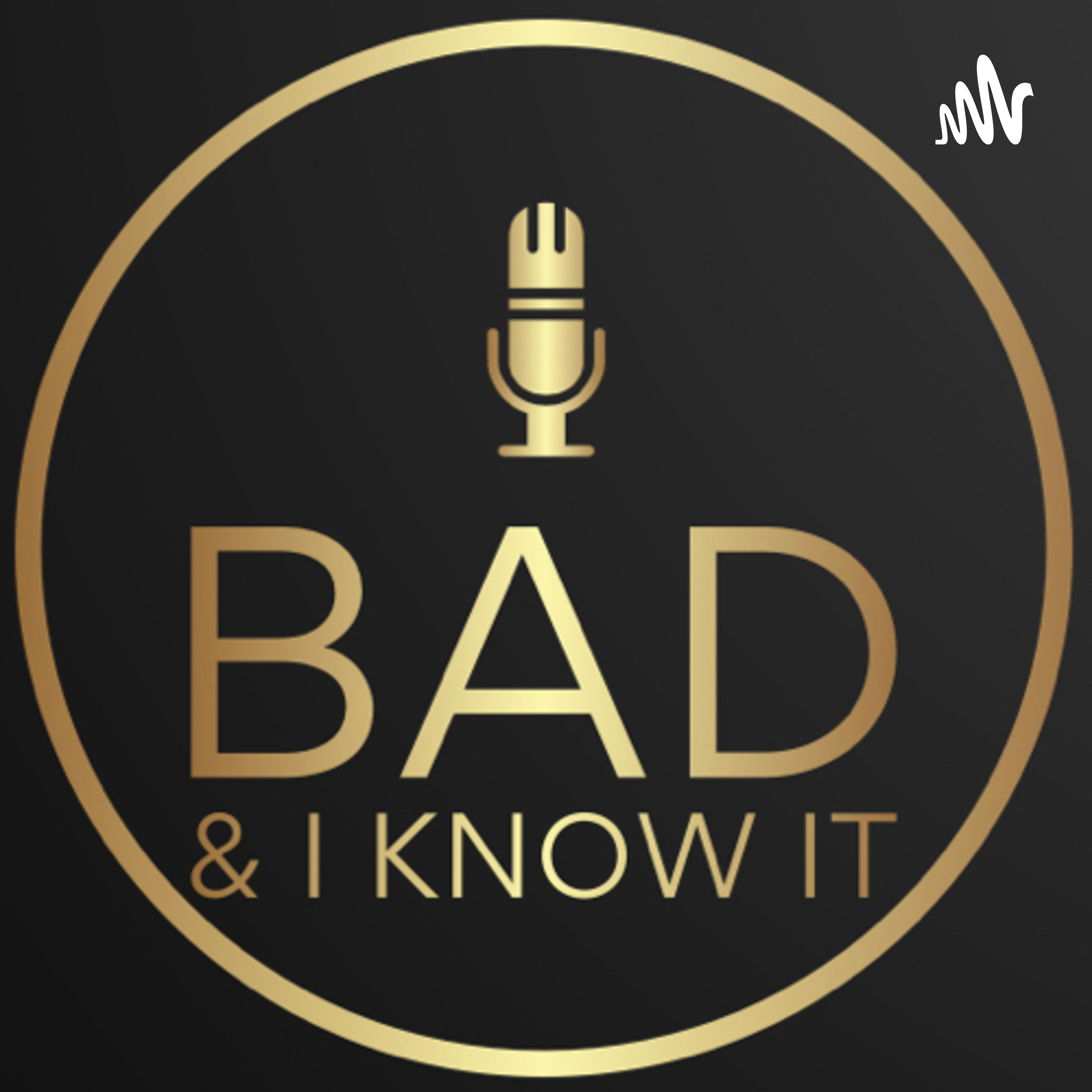 Bad And I Know It