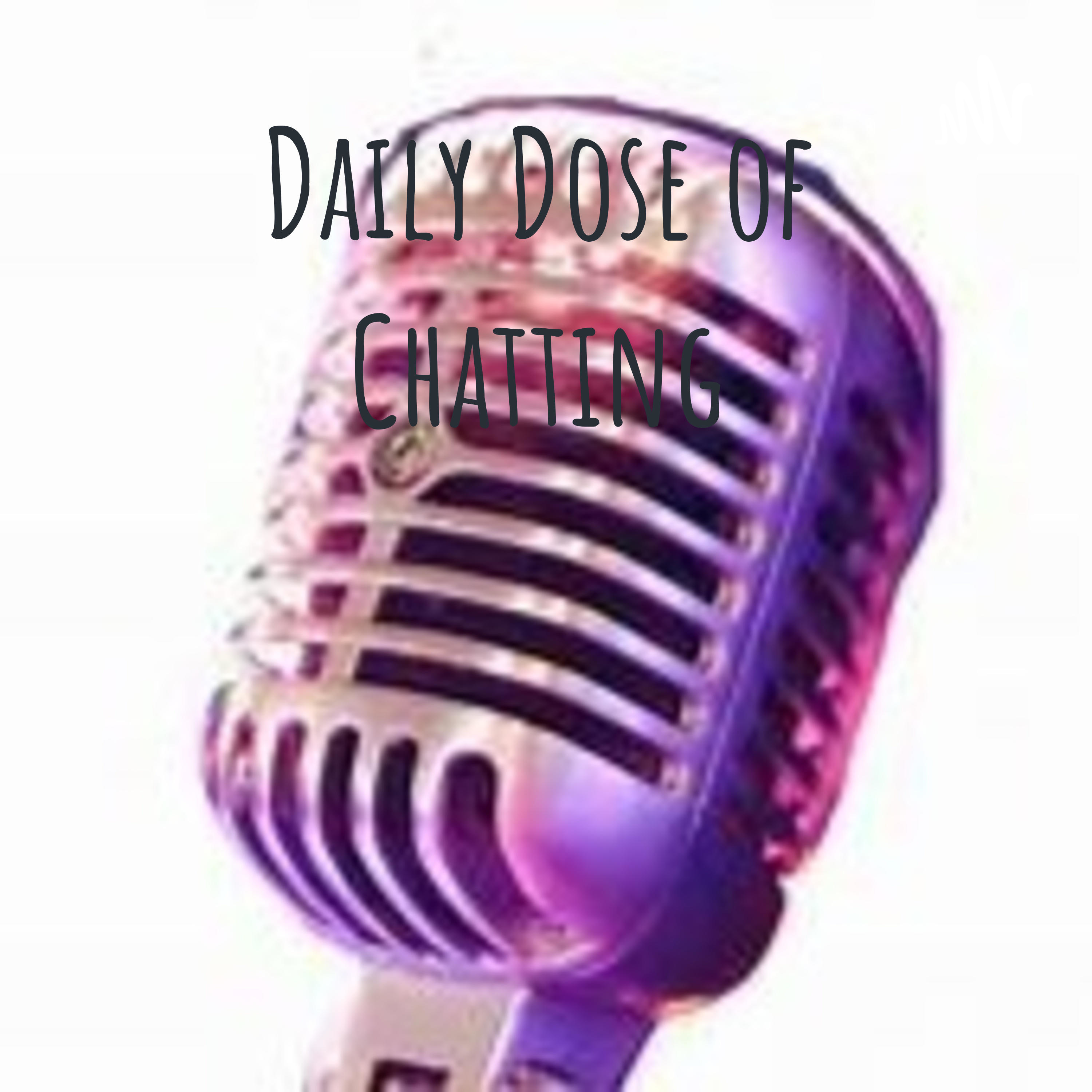 Daily Dose of Chatting