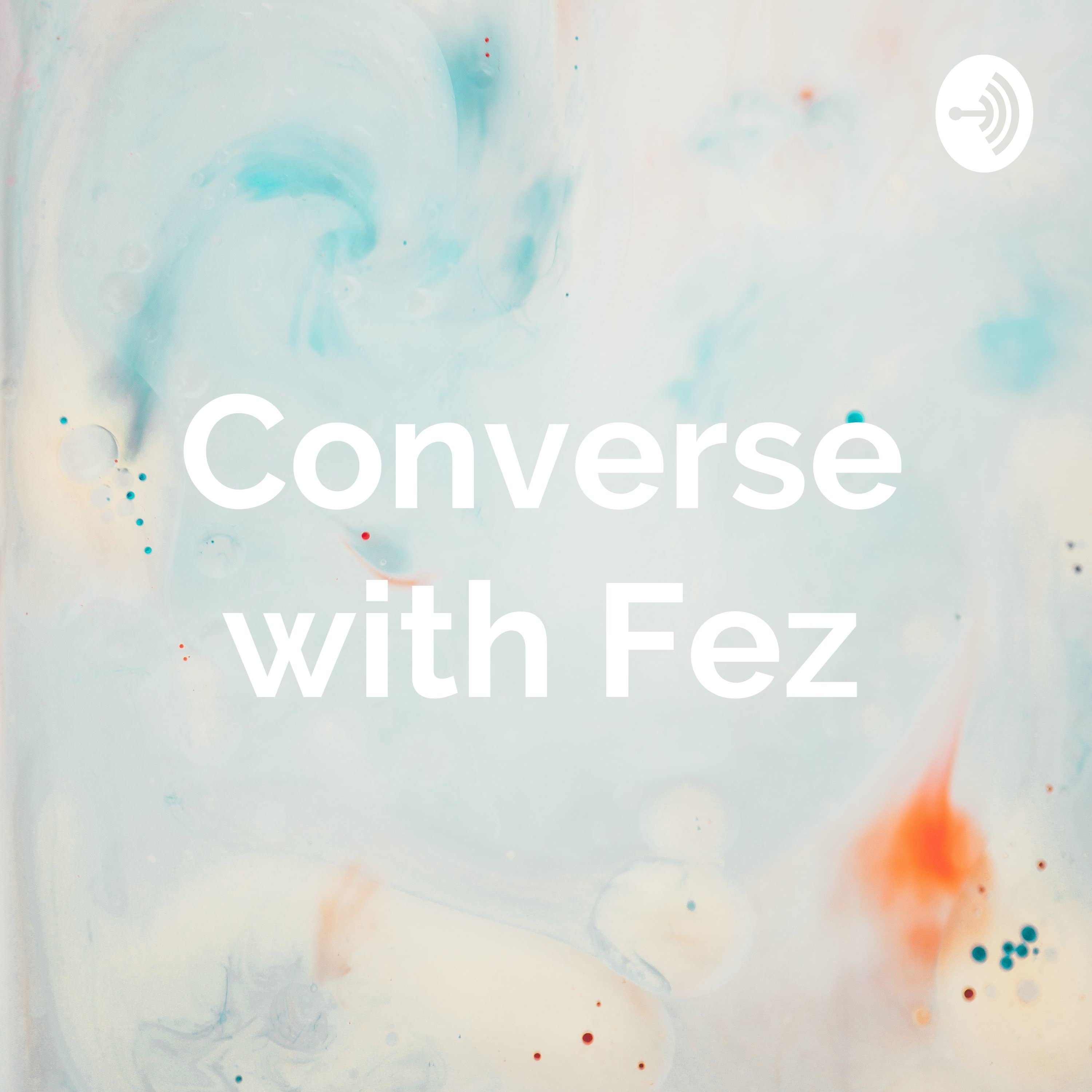 Converse with Fez