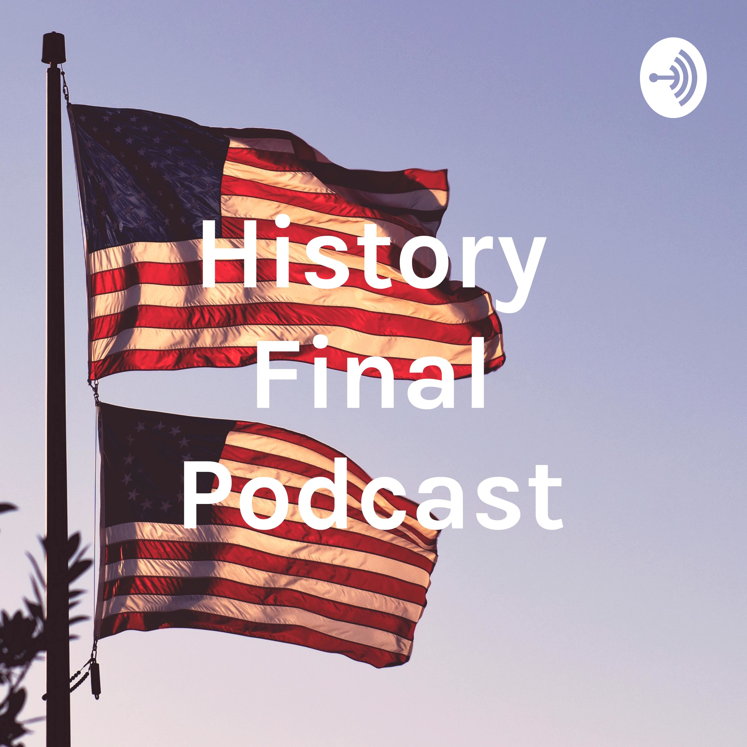 History Final Podcast