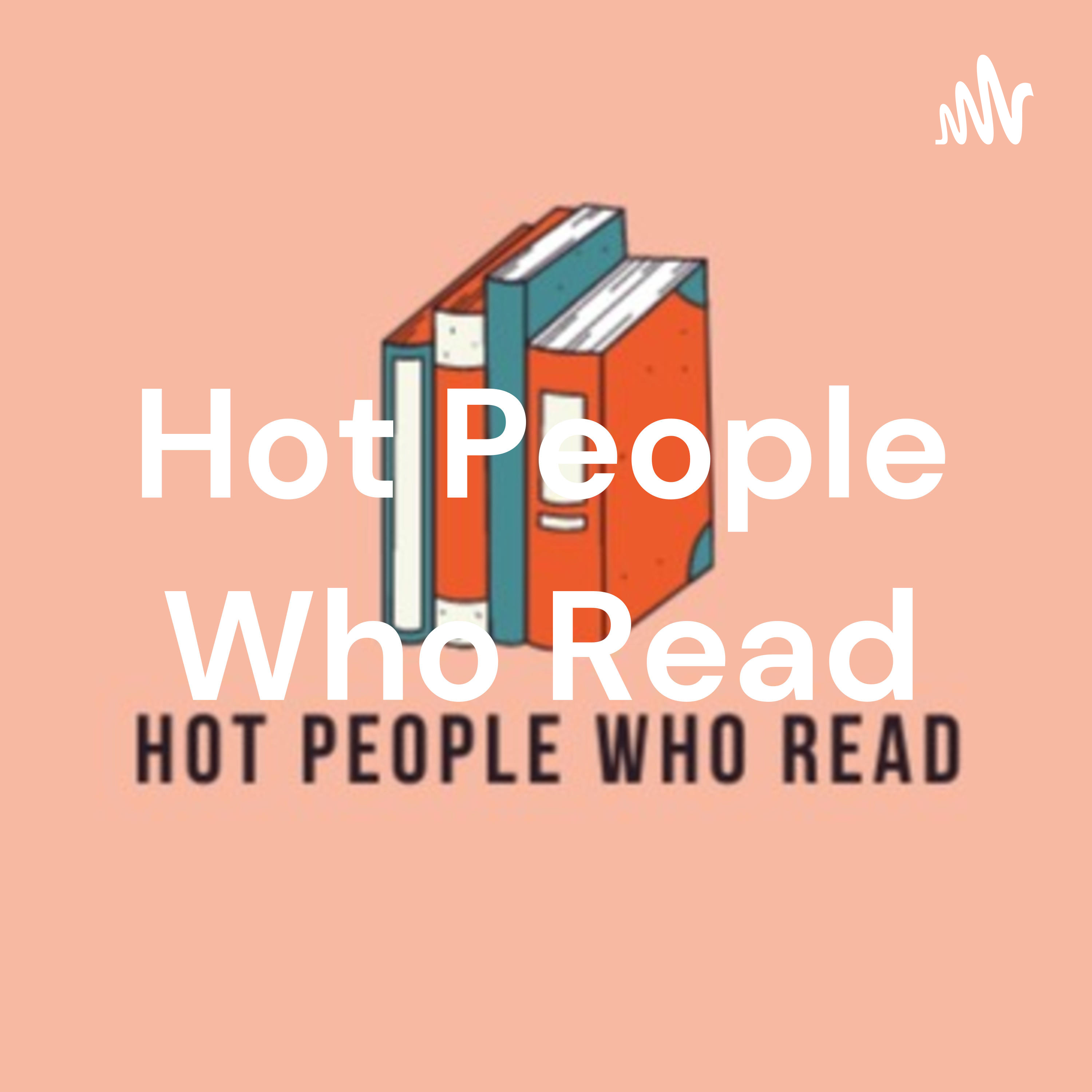 Hot People Who Read podcast artwork